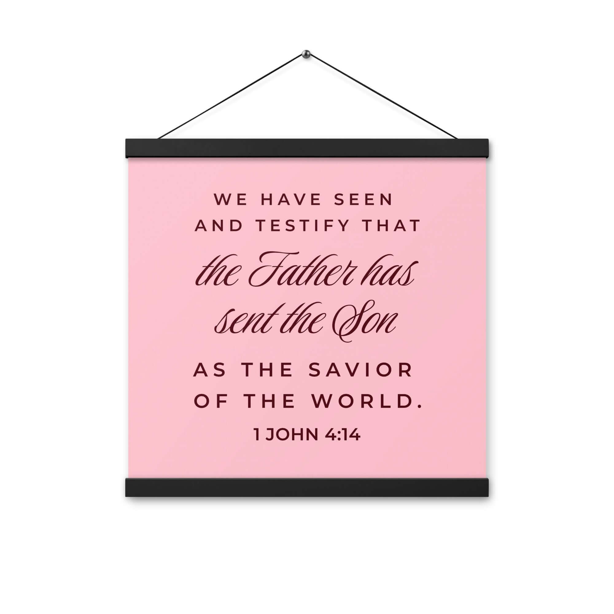 1 John 4:14 Bible Verse, We have seen Enhanced Matte Paper Poster With Hanger Wall Art