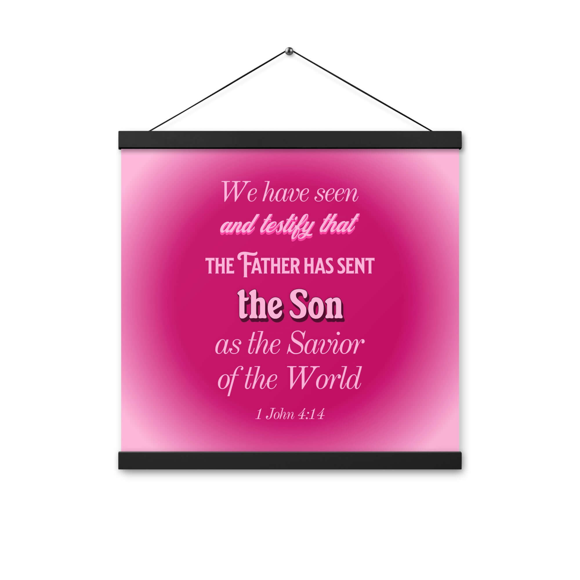 1 John 4:14 Bible Verse, that the Father Enhanced Matte Paper Poster With Hanger Wall Art
