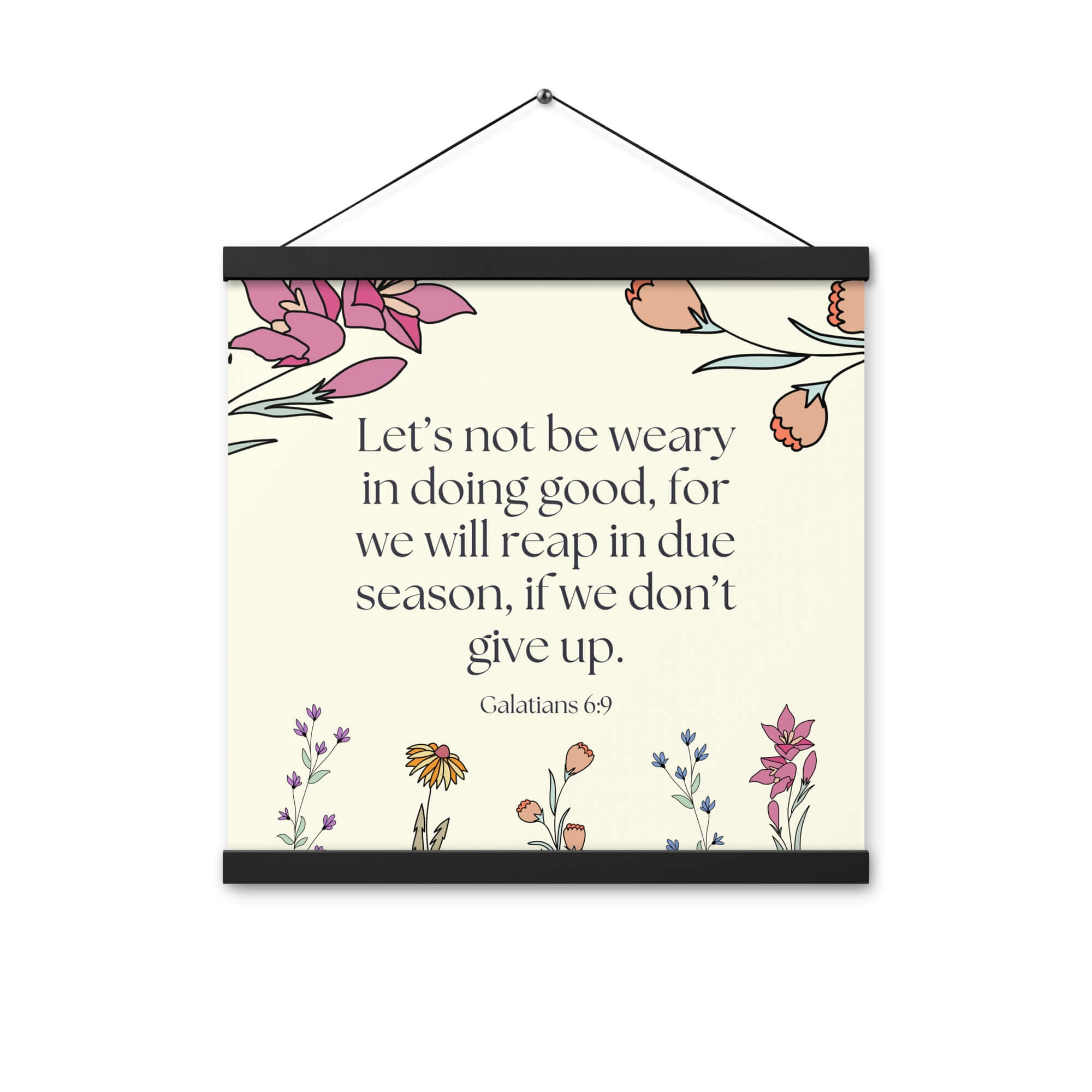 Galatians 6:9 Bible Verse, in doing good Enhanced Matte Paper Poster With Hanger Wall Art