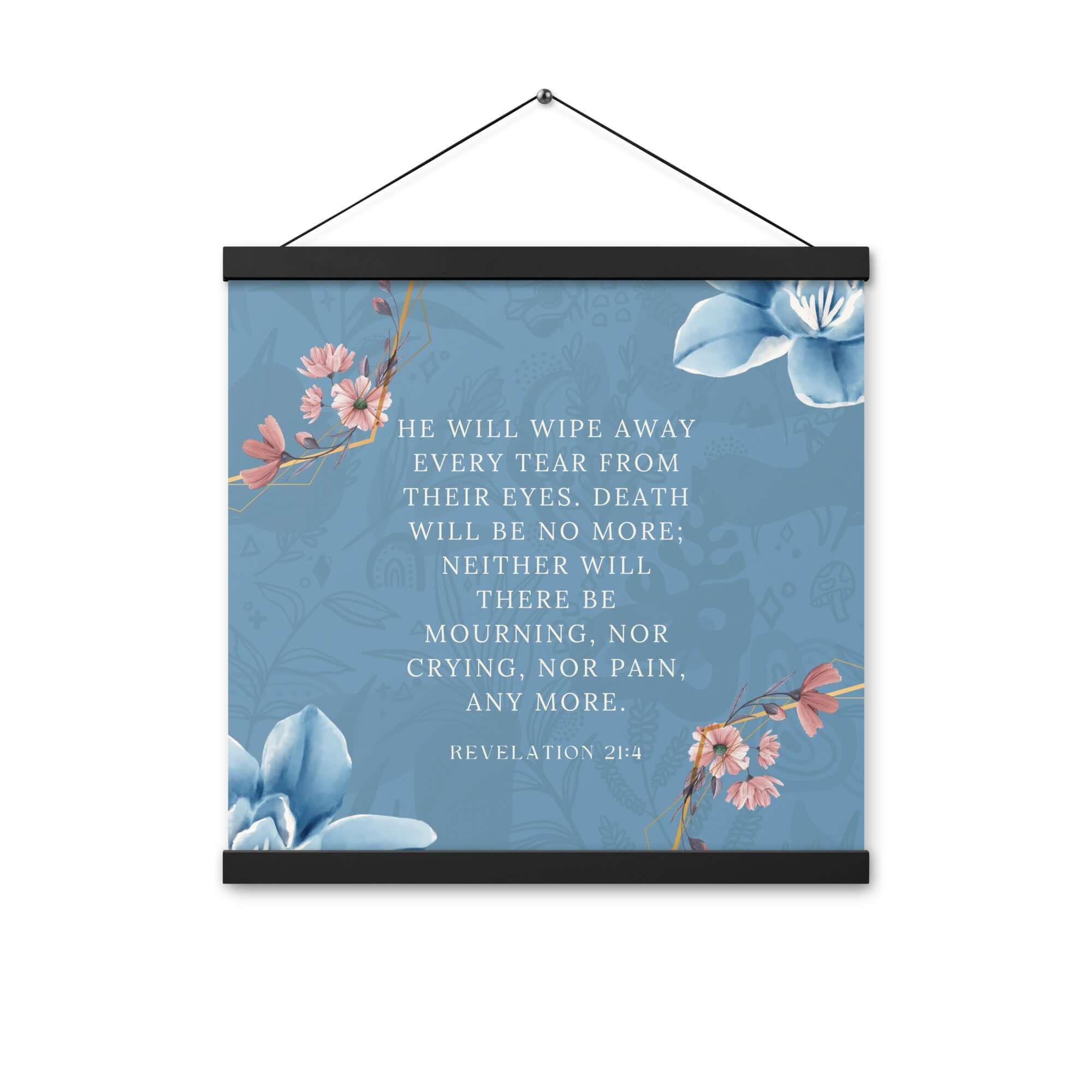 Revelation 21:4 Bible Verse, every tear Enhanced Matte Paper Poster With Hanger Wall Art