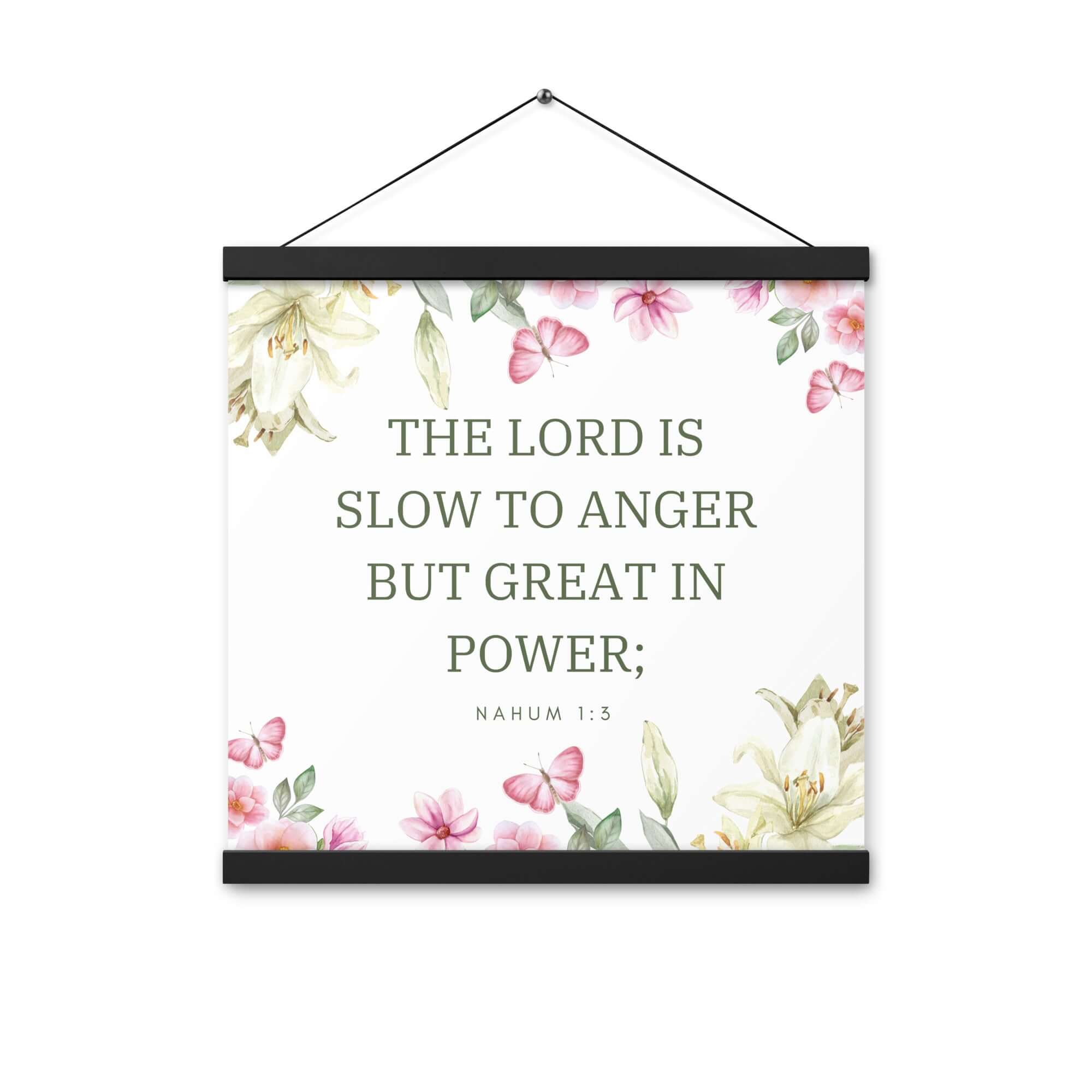 Nahum 1:3 Bible Verse, slow to anger Enhanced Matte Paper Poster With Hanger Wall Art