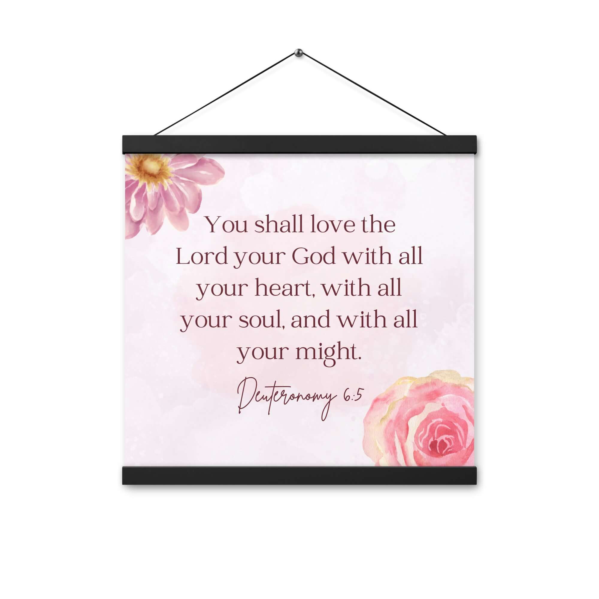 Deuteronomy 6:5 Bible Verse, the Lord Enhanced Matte Paper Poster With Hanger Wall Art