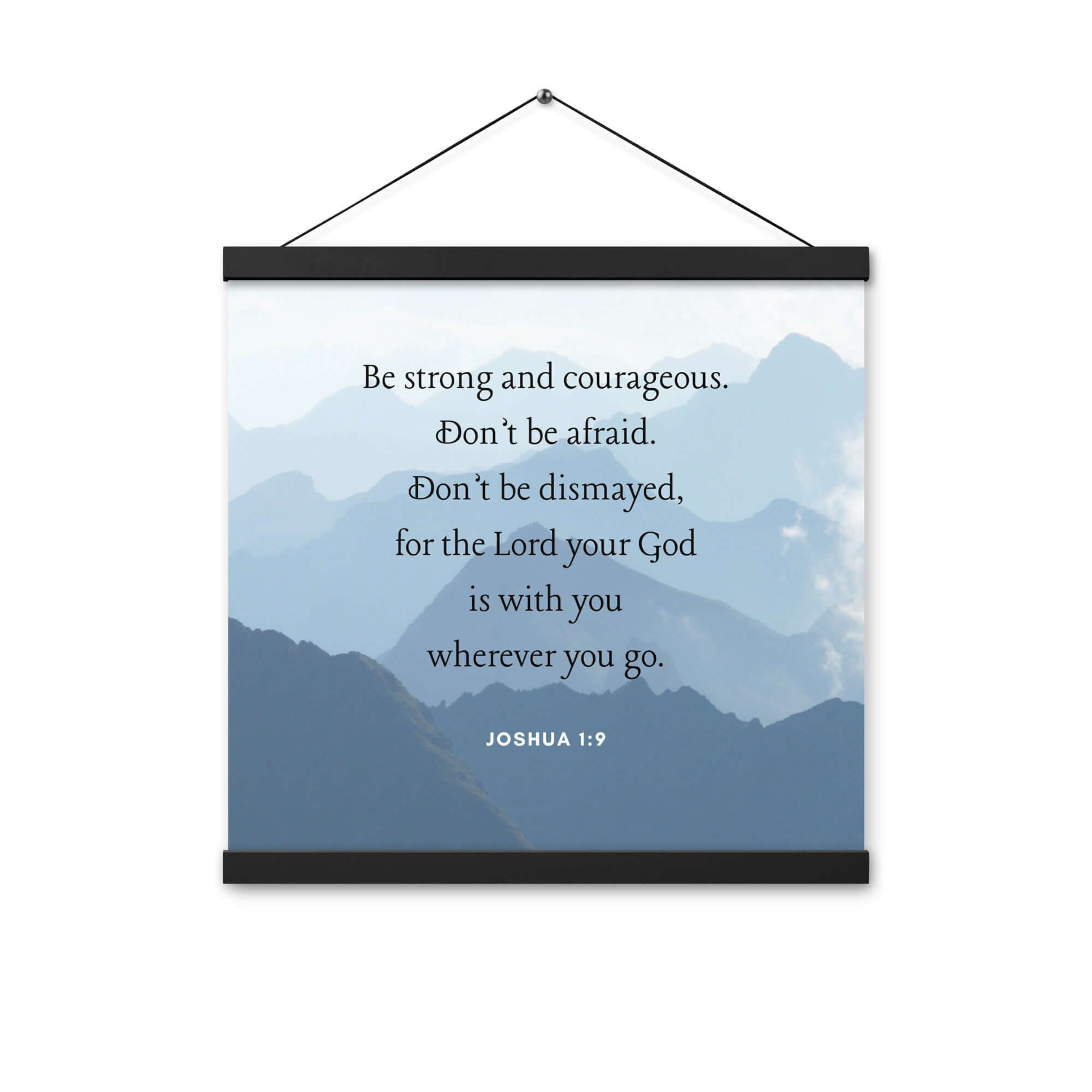 Joshua 1:9 Bible Verse, Courageous Enhanced Matte Paper Poster With Hanger Wall Art