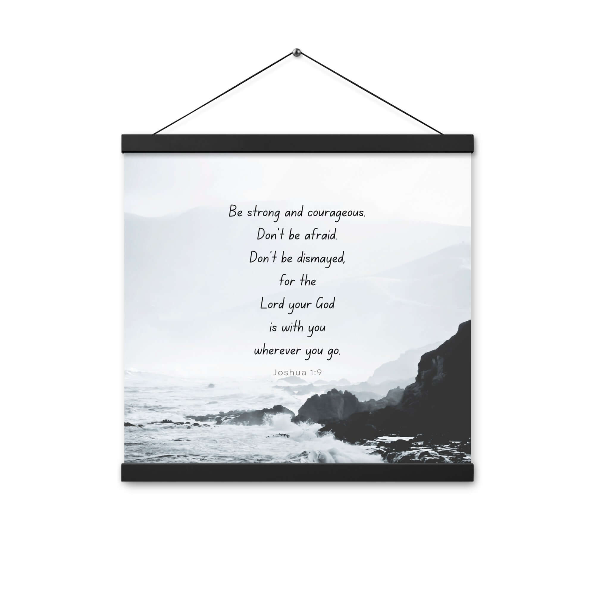 Joshua 1:9 Bible Verse, Do not be afraid Enhanced Matte Paper Poster With Hanger Wall Art