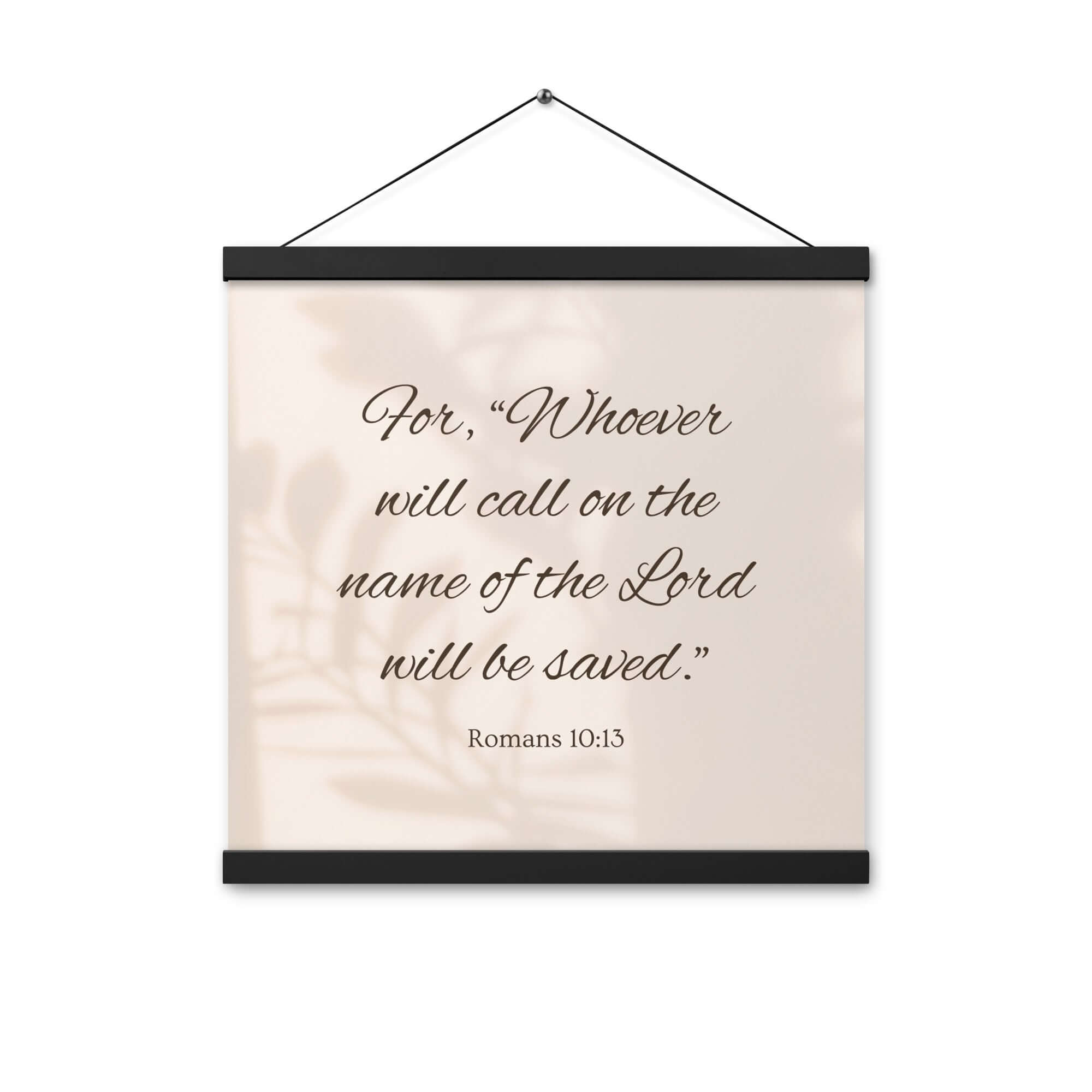 Romans 10:13 Bible Verse, Whoever Enhanced Matte Paper Poster With Hanger Wall Art