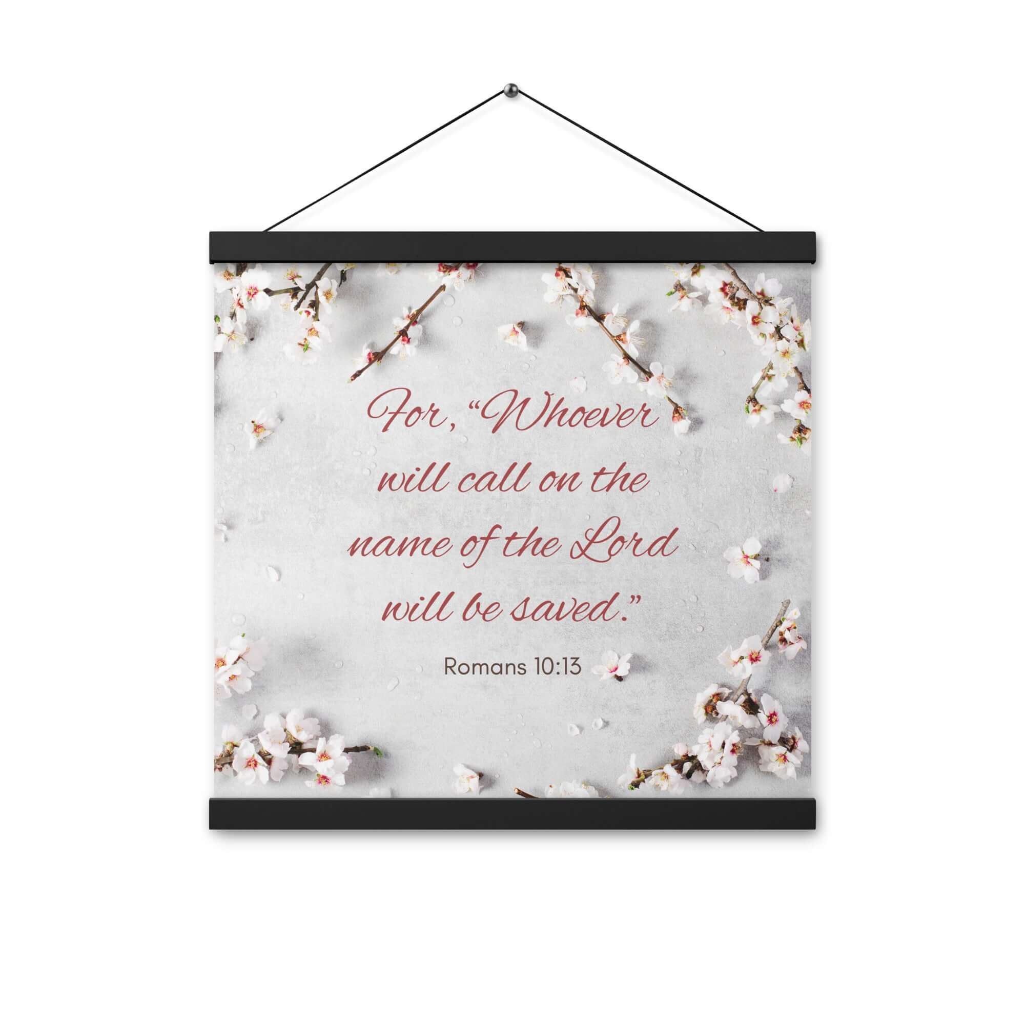 Romans 10:13 Bible Verse, the Lord Enhanced Matte Paper Poster With Hanger Wall Art