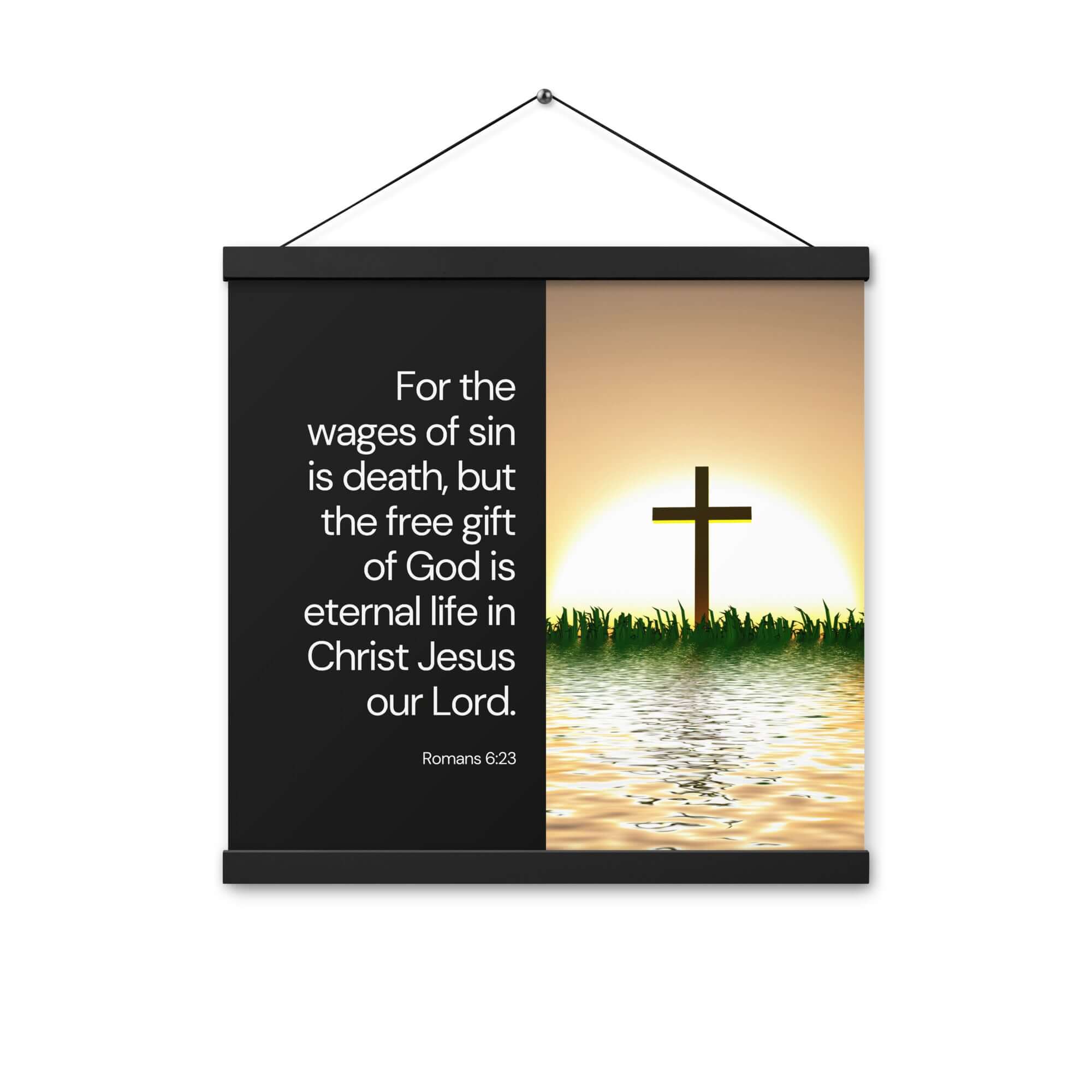 Romans 6:23 Bible Verse, the wages Enhanced Matte Paper Poster With Hanger Wall Art