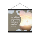 Romans 3:23 Bible Verse, the glory Enhanced Matte Paper Poster With Hanger Wall Art