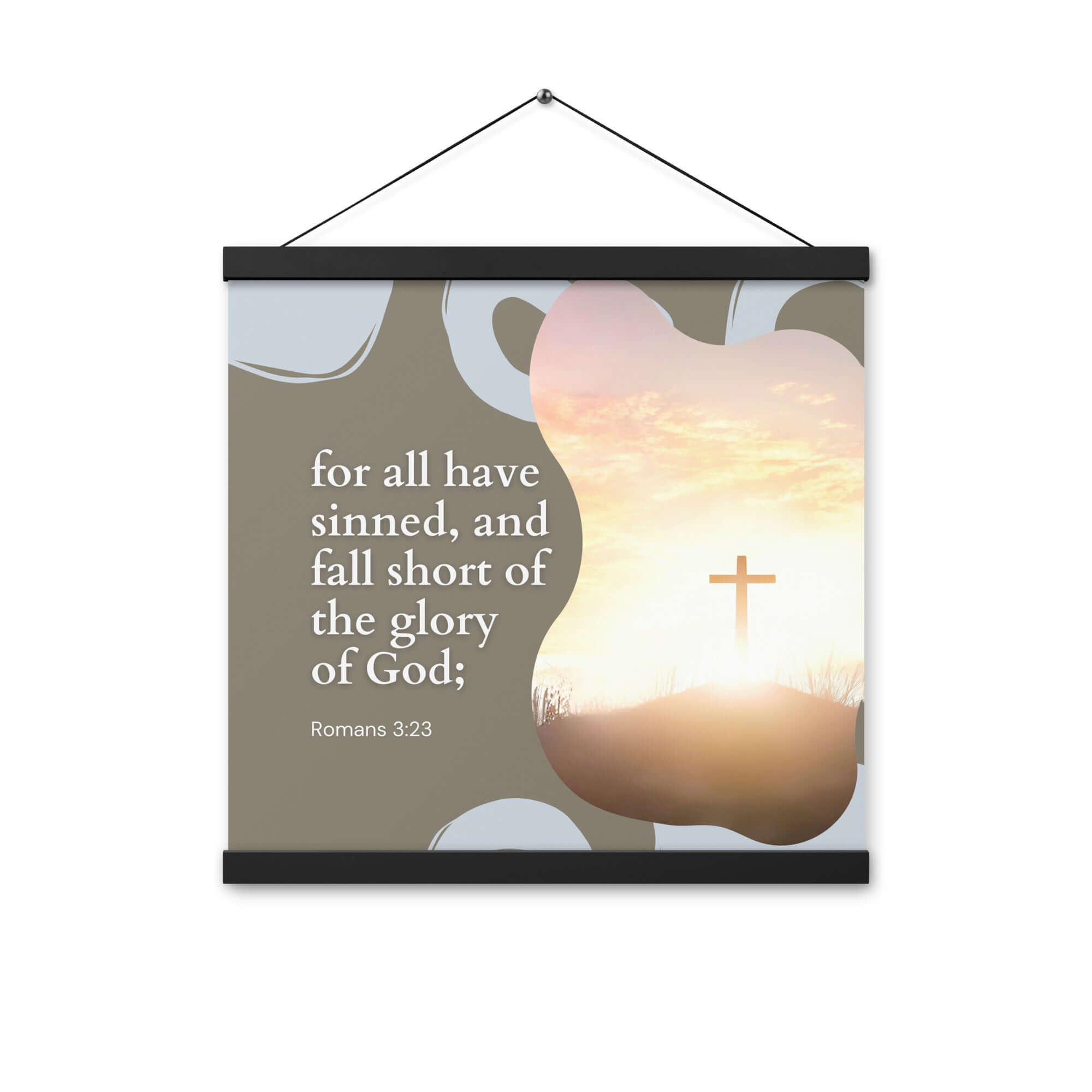 Romans 3:23 Bible Verse, the glory Enhanced Matte Paper Poster With Hanger Wall Art