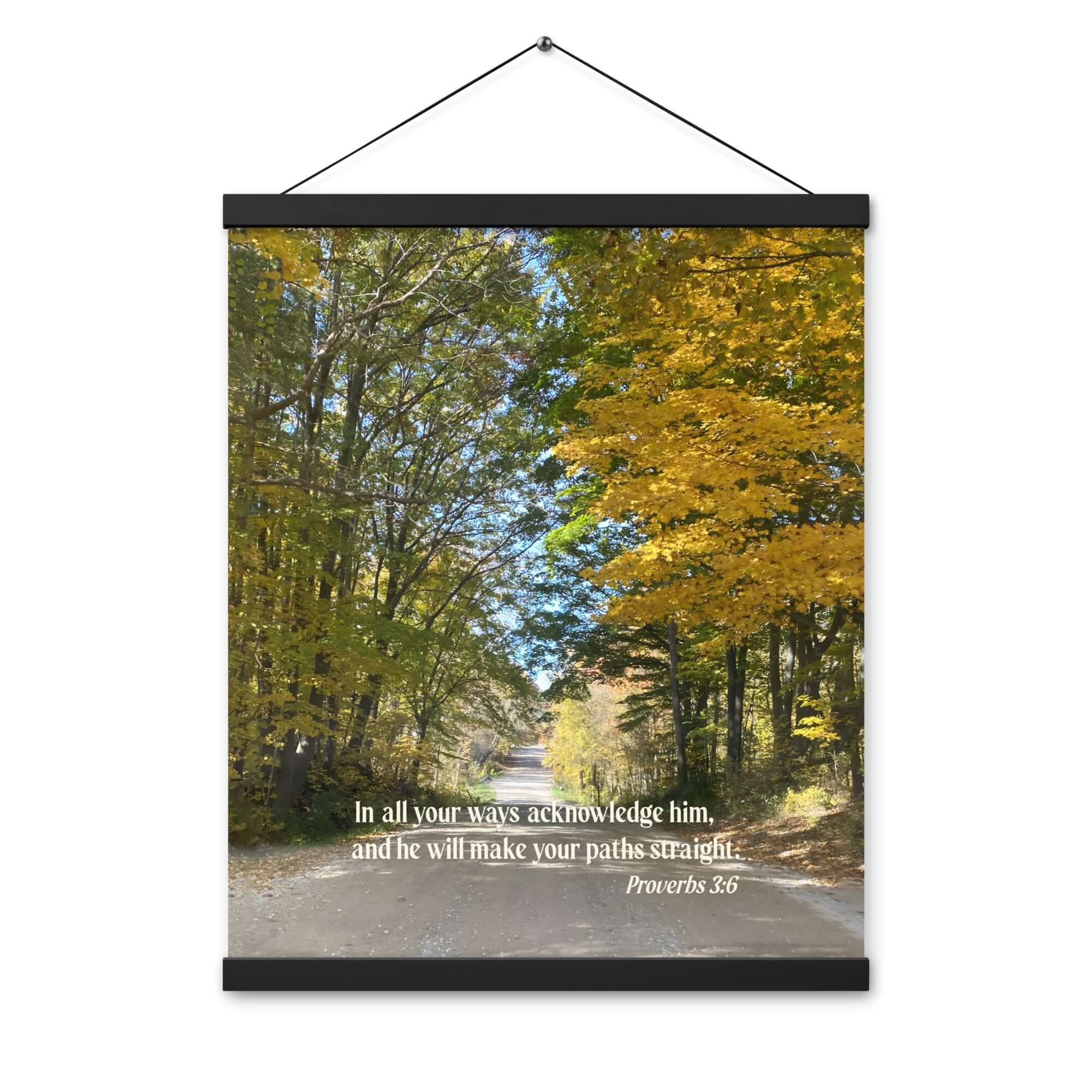 Proverbs 3:6 Bible Verse, Fall Road Enhanced Matte Paper Poster With Hanger Wall Art