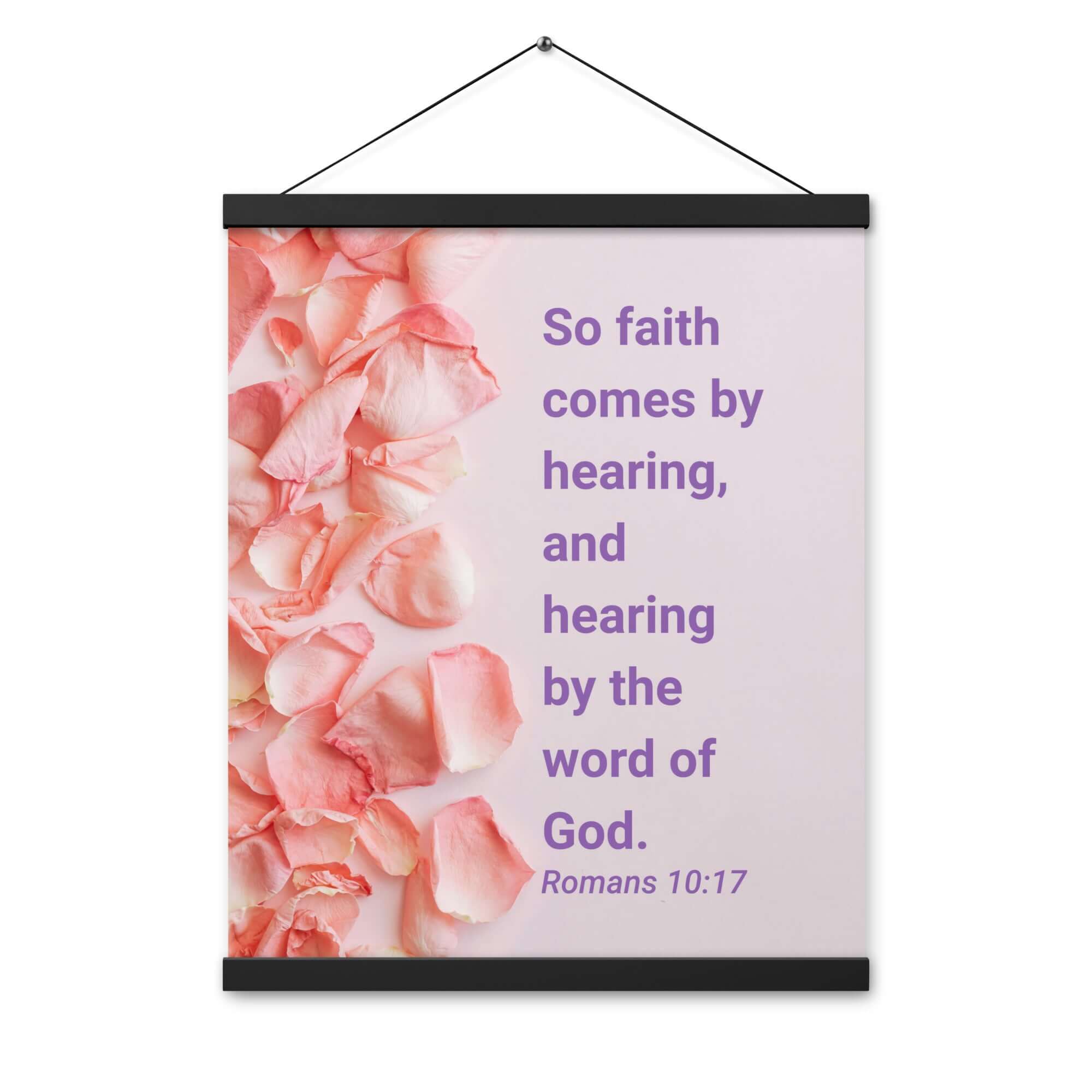 Romans 10:17 Bible Verse, faith comes by Enhanced Matte Paper Poster With Hanger Wall Art