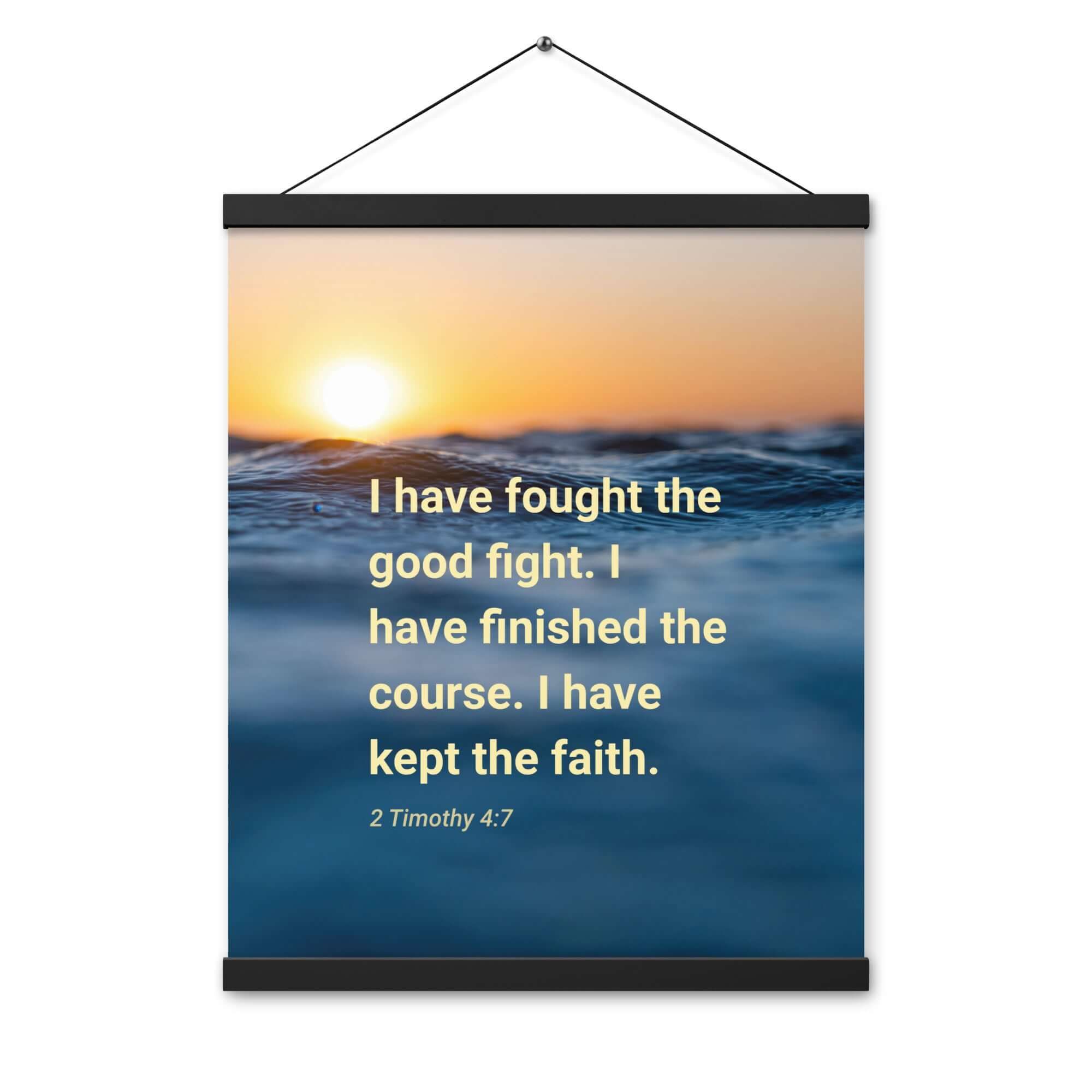2 Timothy 4:7 Bible Verse, kept the faith Enhanced Matte Paper Poster With Hanger Wall Art