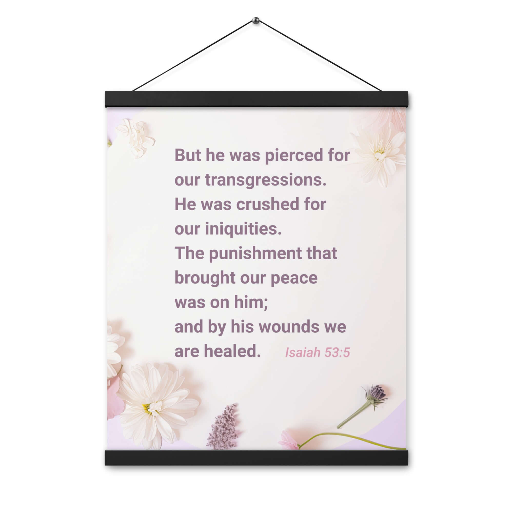 Isaiah 53:5 Bible Verse, by his wounds Enhanced Matte Paper Poster With Hanger Wall Art