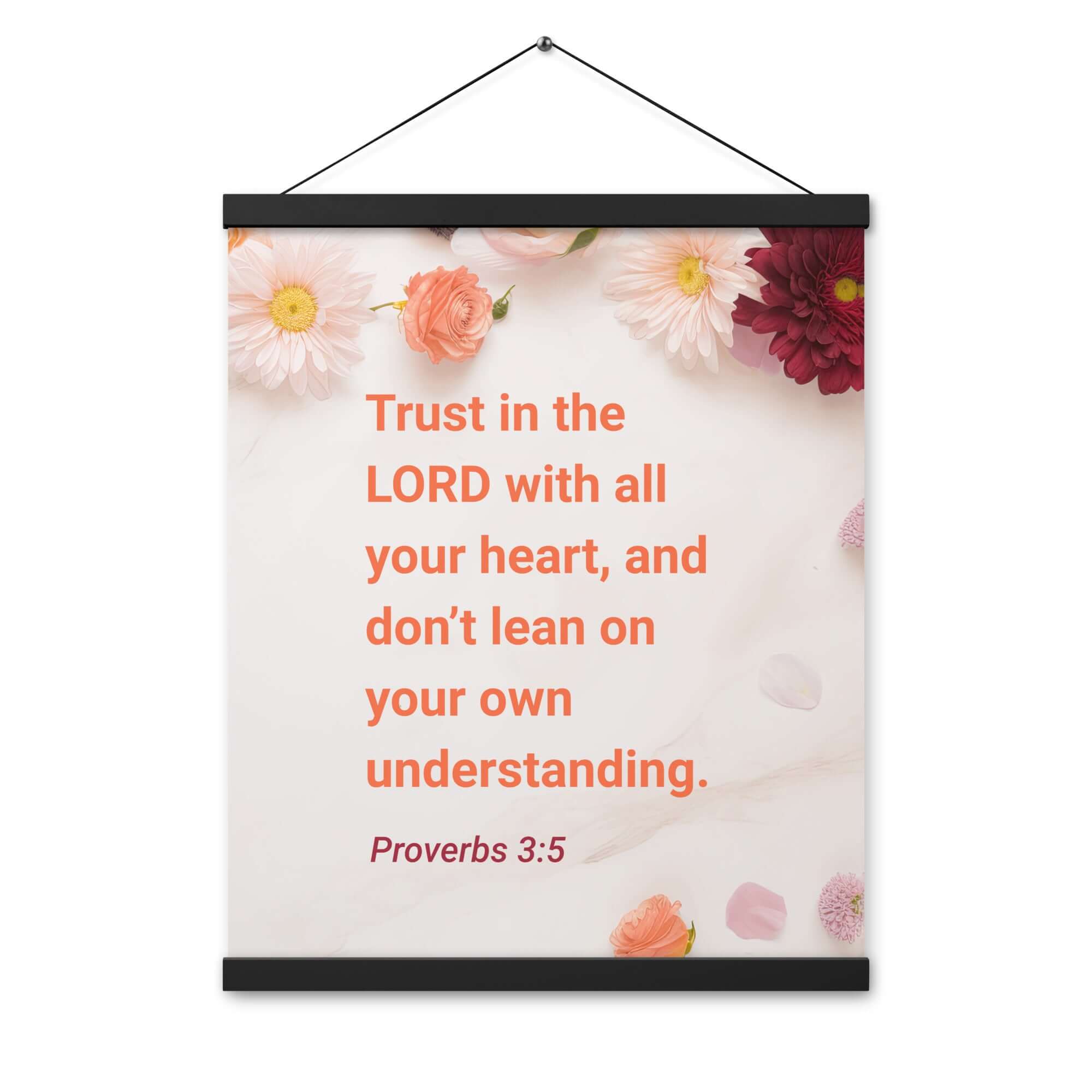 Proverbs 3:5 Bible Verse, Trust in the LORD Enhanced Matte Paper Poster With Hanger Wall Art