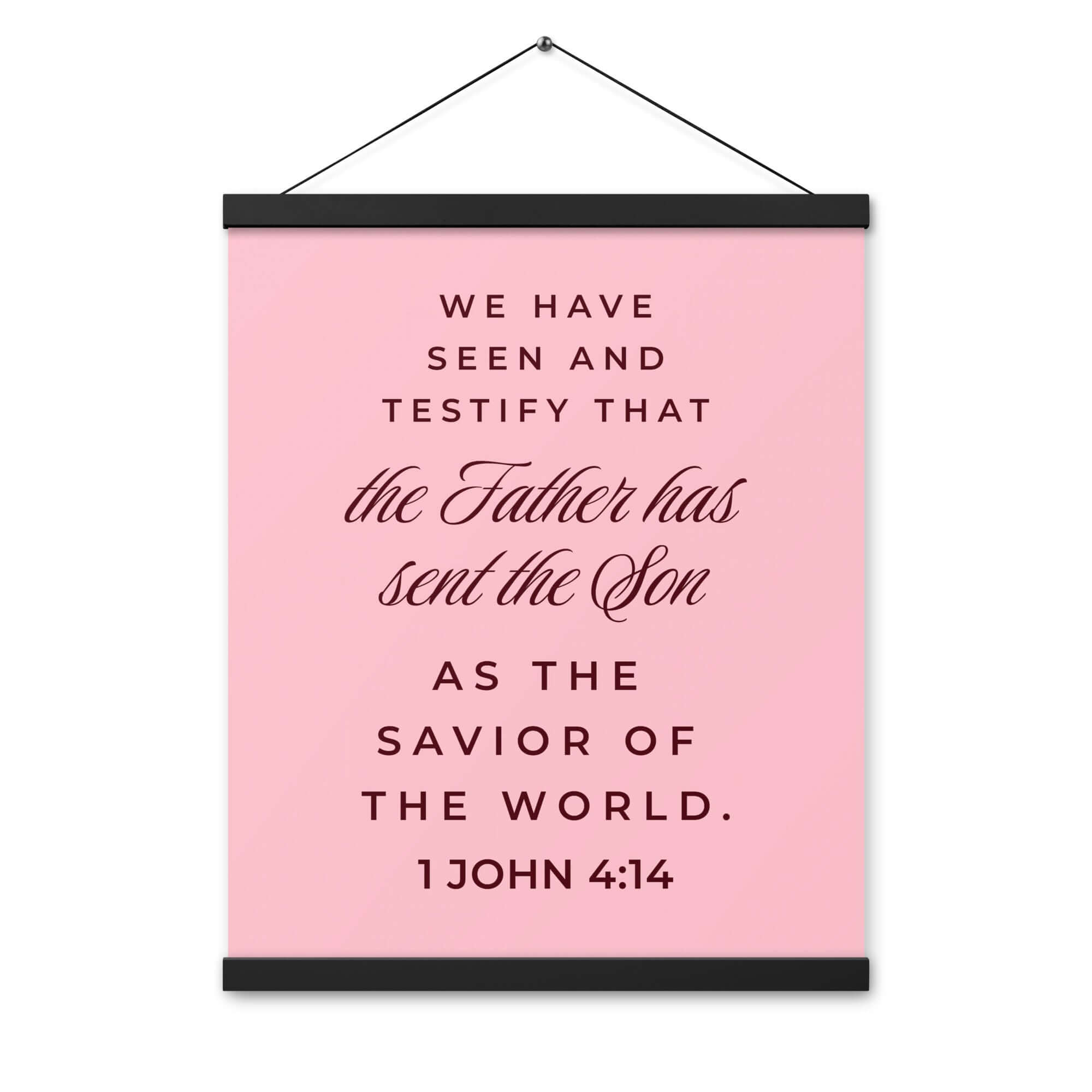 1 John 4:14 Bible Verse, We have seen Enhanced Matte Paper Poster With Hanger Wall Art