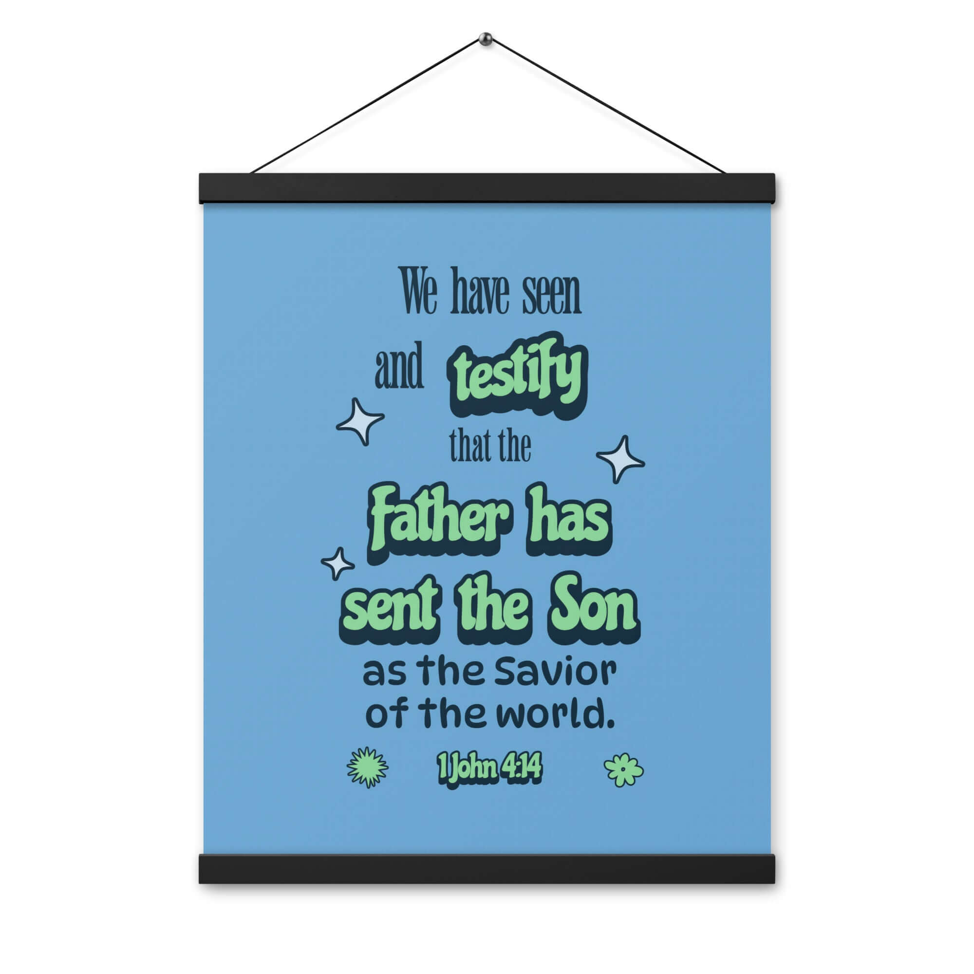 1 John 4:14 Bible Verse, sent the Son Enhanced Matte Paper Poster With Hanger Wall Art