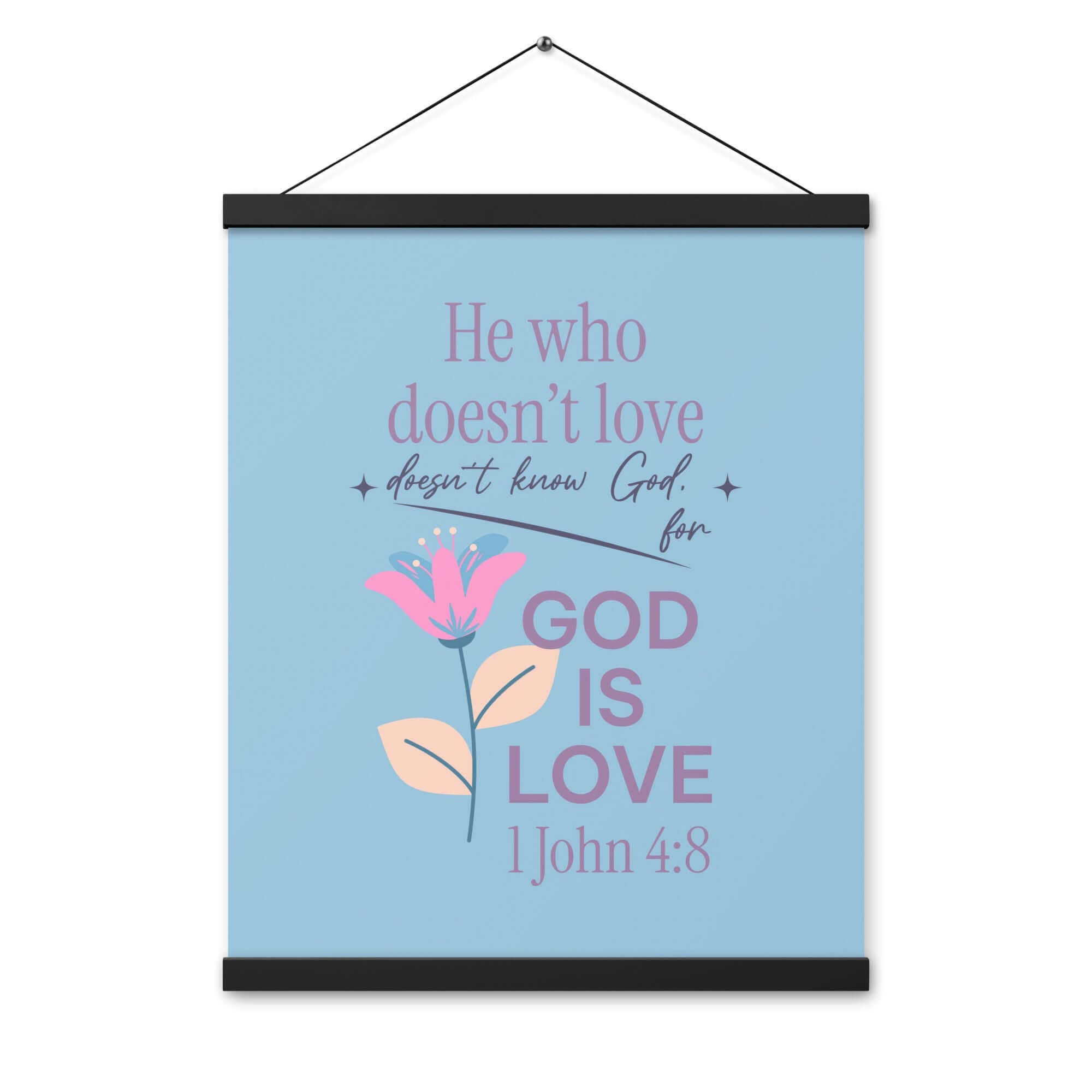 1 John 4:8 Bible Verse, doesn’t love Enhanced Matte Paper Poster With Hanger Wall Art