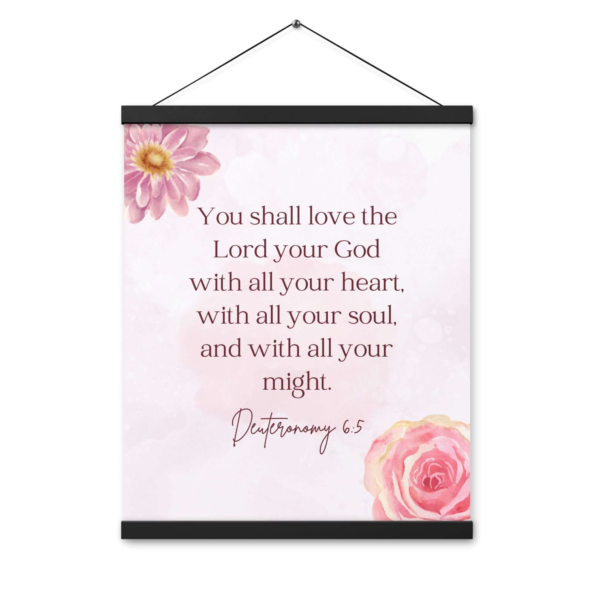 Deuteronomy 6:5 Bible Verse, the Lord Enhanced Matte Paper Poster With Hanger Wall Art