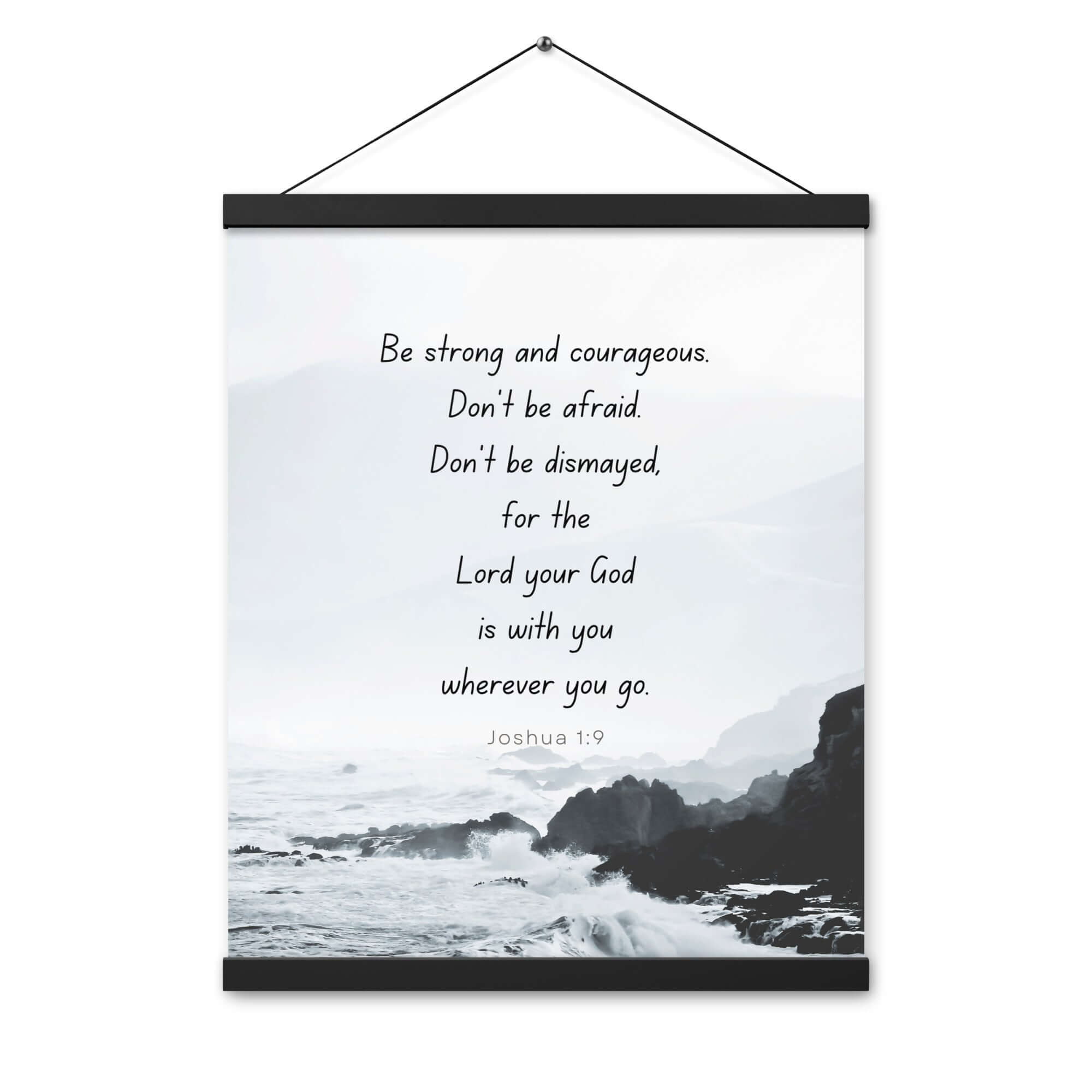 Joshua 1:9 Bible Verse, Do not be afraid Enhanced Matte Paper Poster With Hanger Wall Art