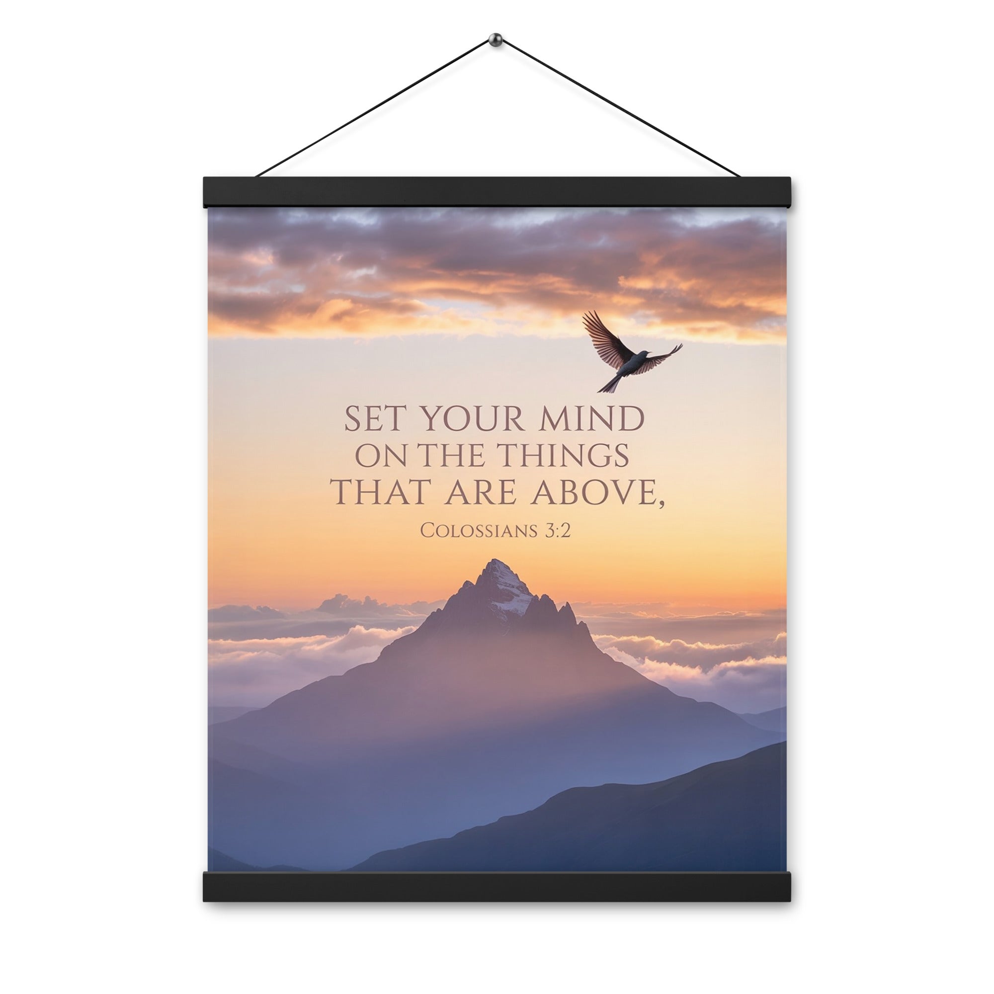 Colossians 3:2 Bible Verse are above Enhanced Matte Paper Poster With Hanger