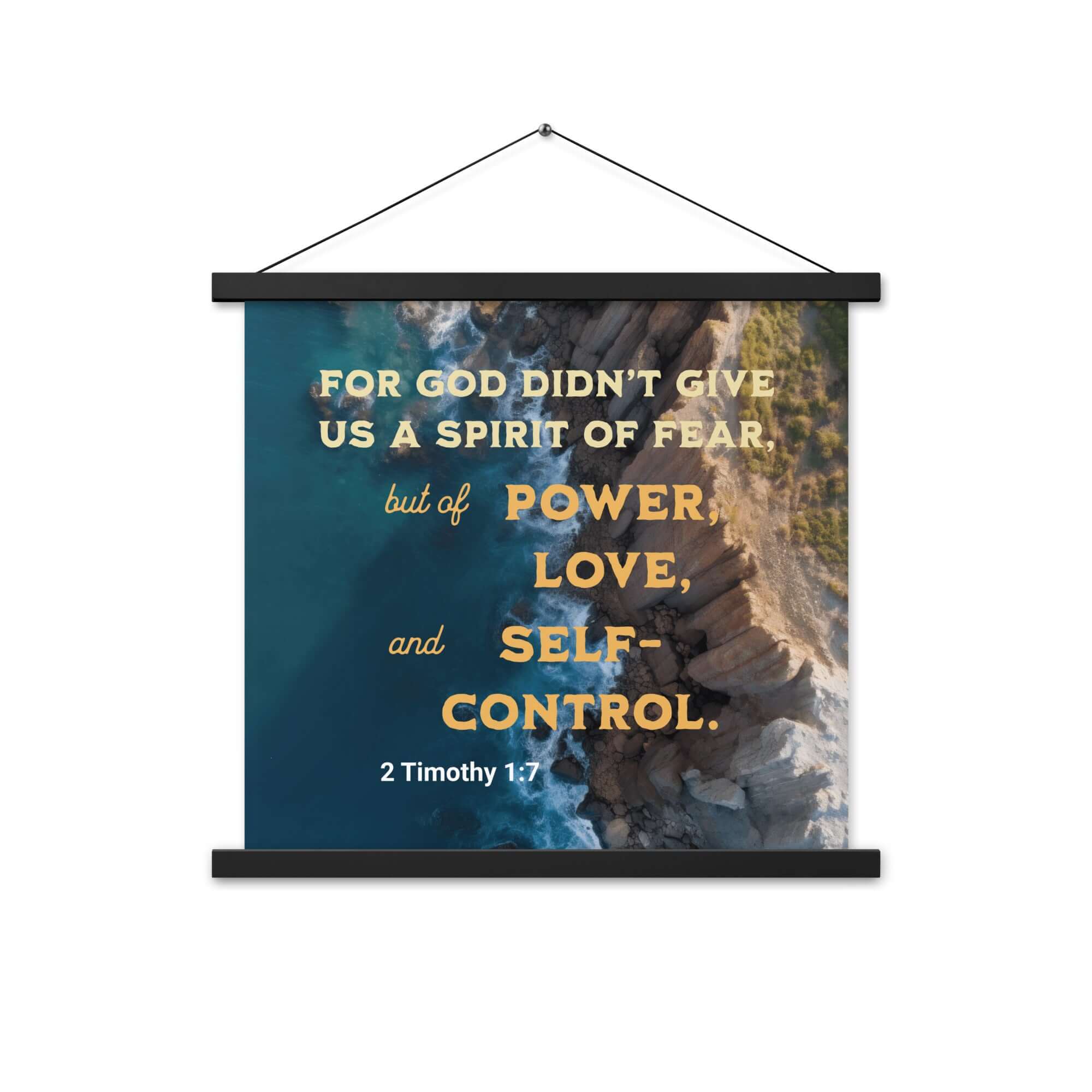 2 Timothy 1:7 Bible Verse, Power, Love, Self-Control Enhanced Matte Paper Poster With Hanger Wall Art