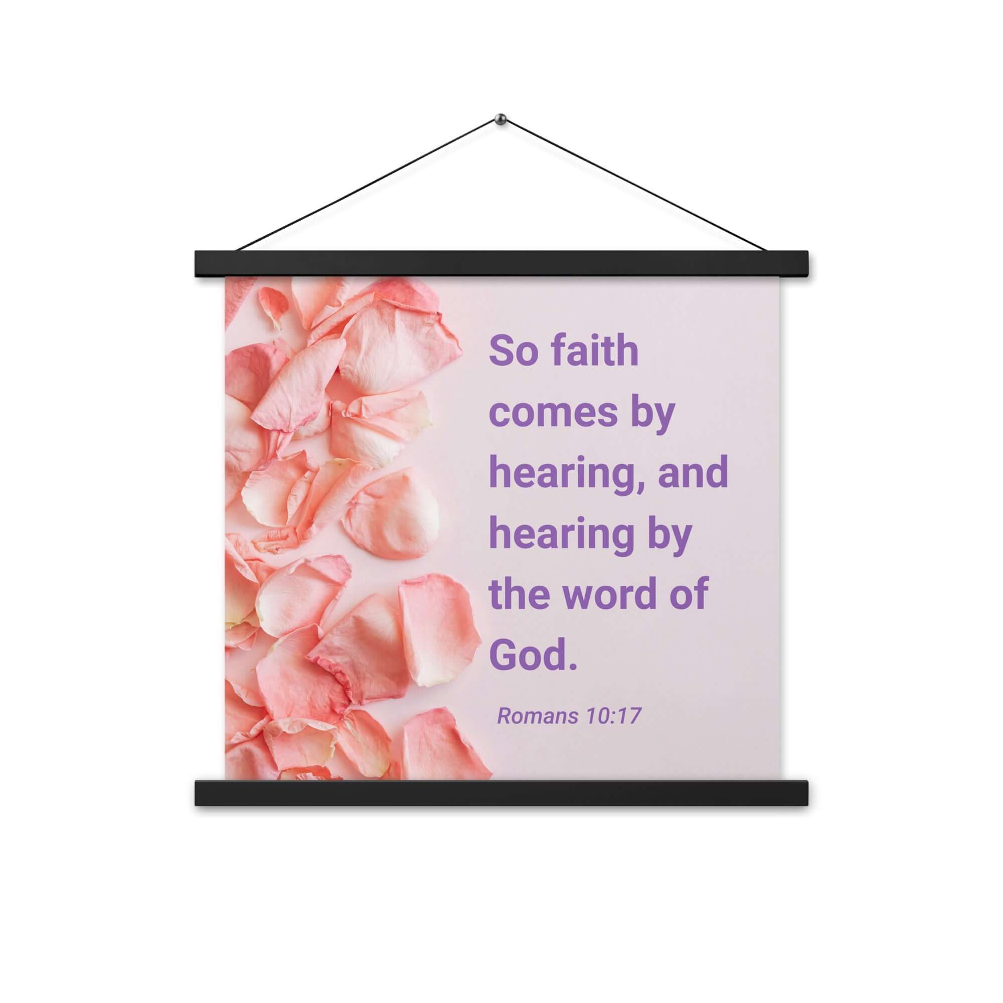 Romans 10:17 Bible Verse, faith comes by Enhanced Matte Paper Poster With Hanger Wall Art