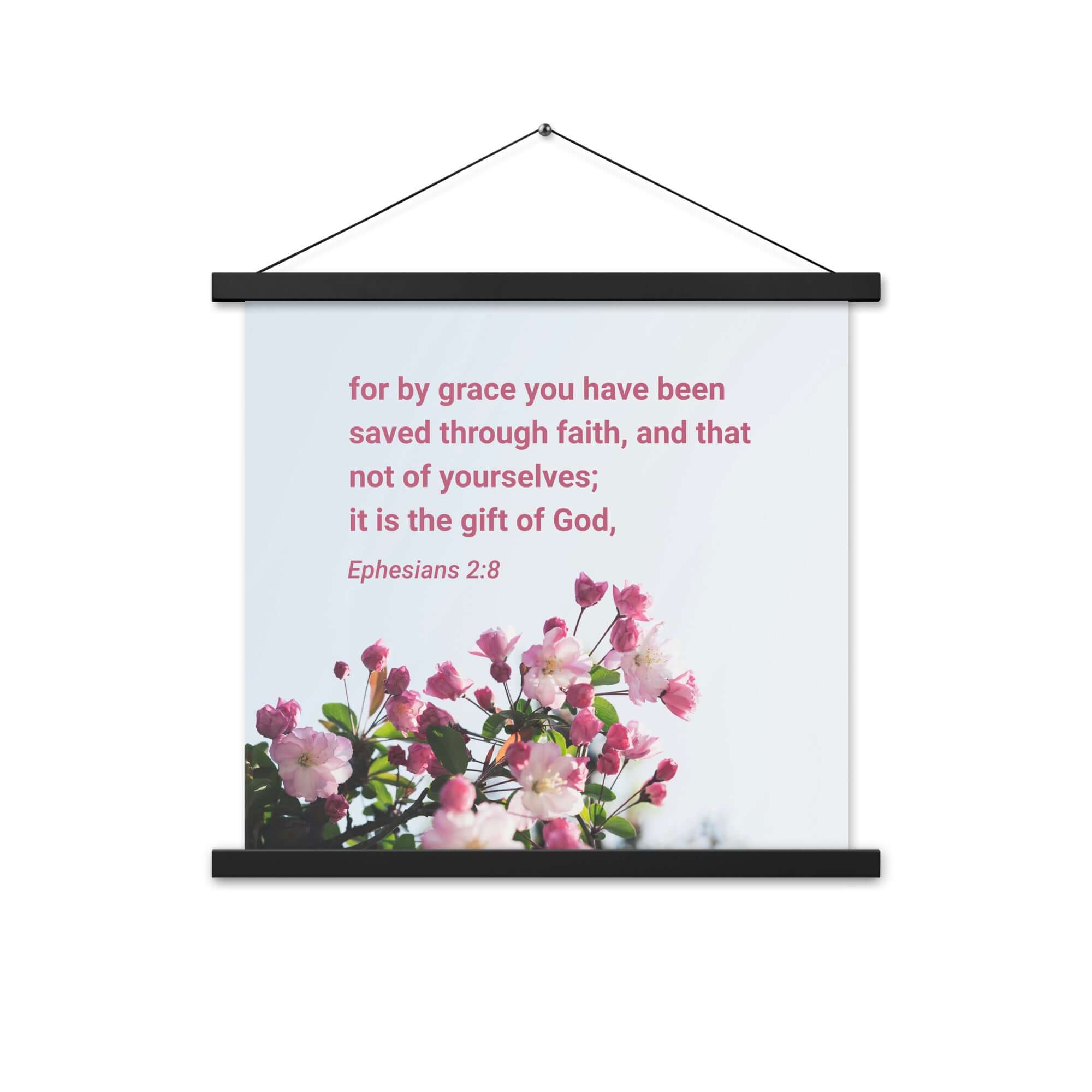 Ephesians 2:8 Bible Verse, saved through faith Enhanced Matte Paper Poster With Hanger Wall Art
