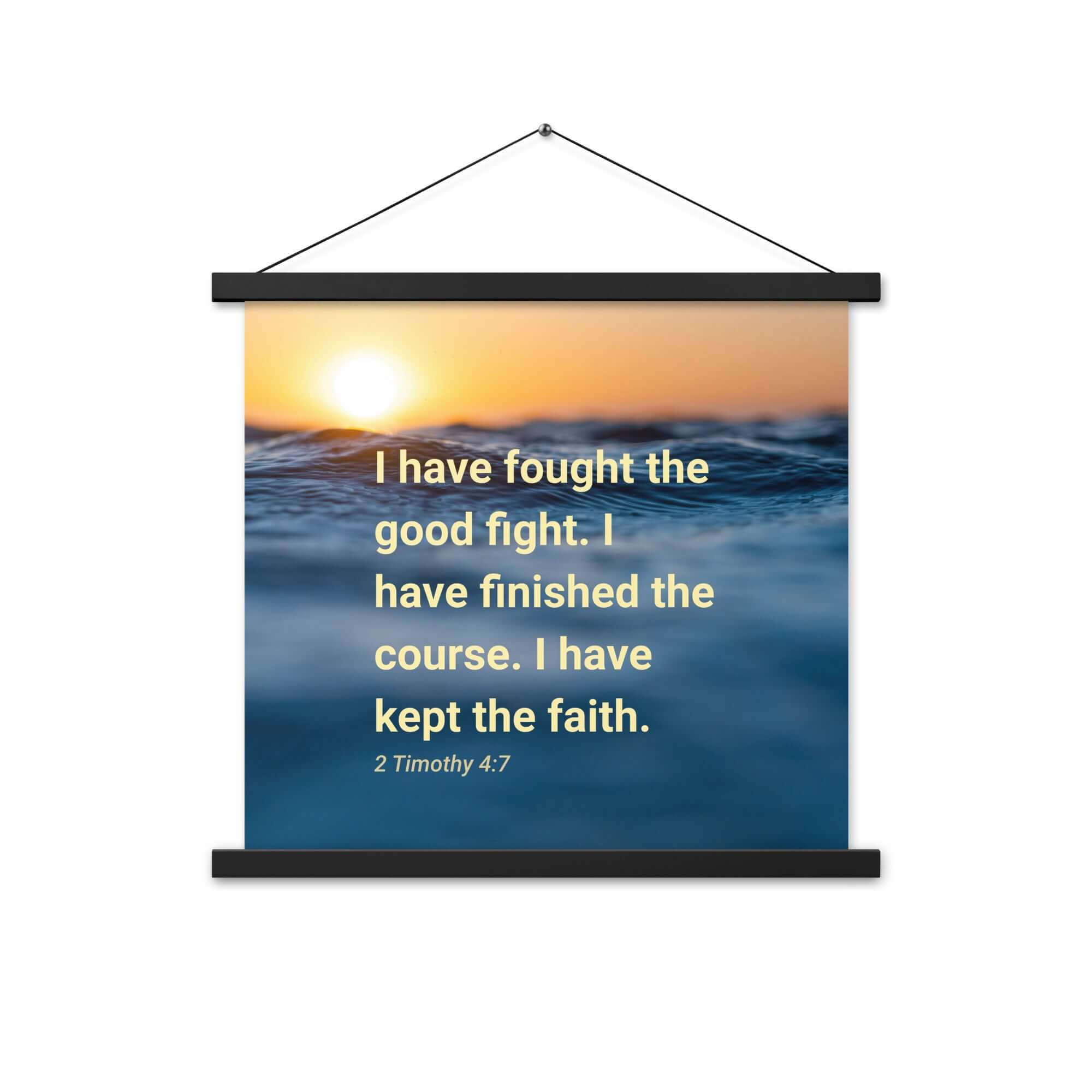2 Timothy 4:7 Bible Verse, kept the faith Enhanced Matte Paper Poster With Hanger Wall Art