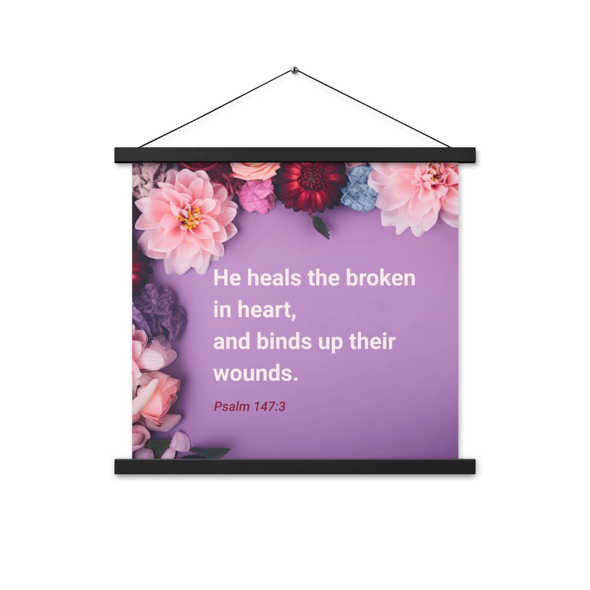 Psalm 147:3 Bible Verse, He heals the broken Enhanced Matte Paper Poster With Hanger Wall Art