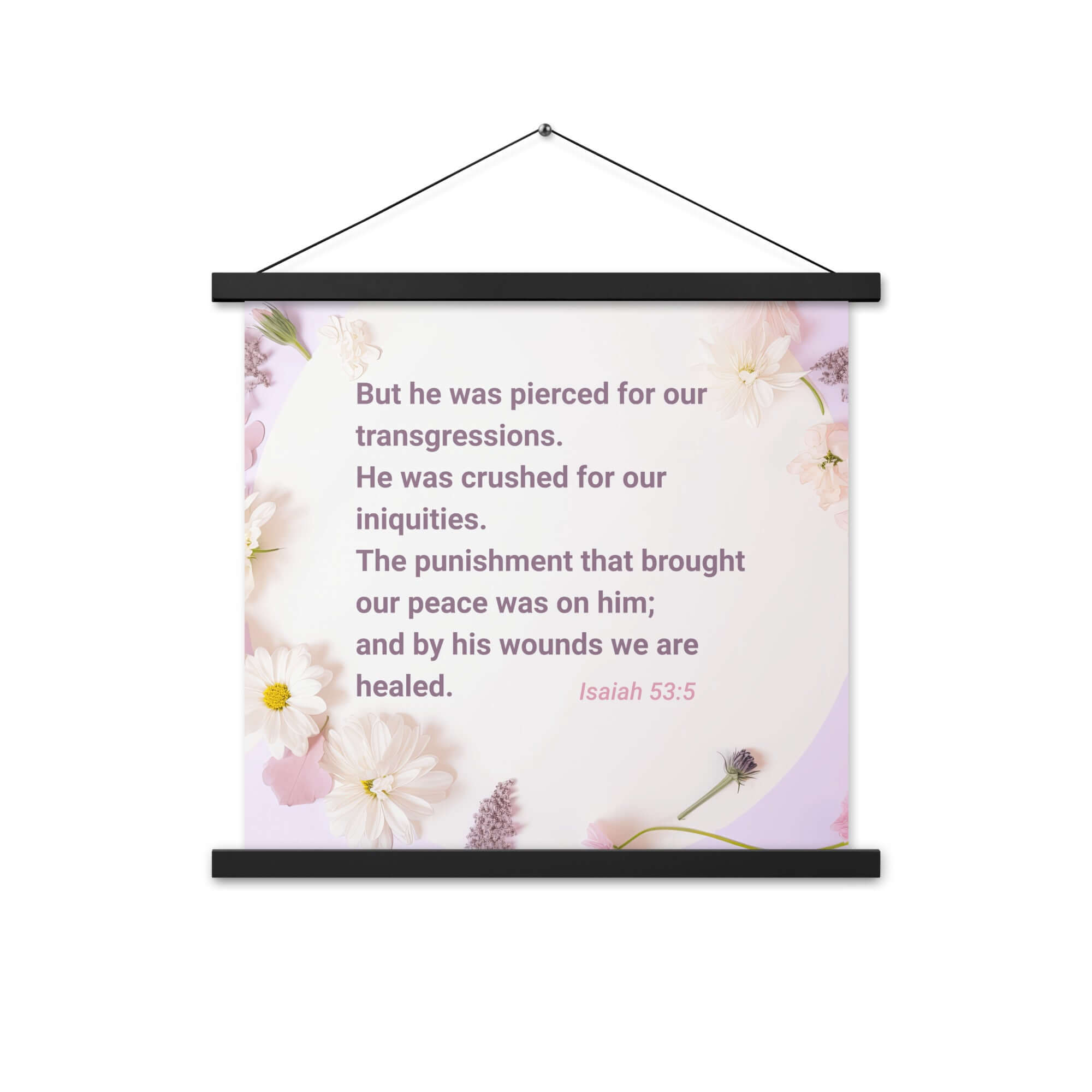 Isaiah 53:5 Bible Verse, by his wounds Enhanced Matte Paper Poster With Hanger Wall Art