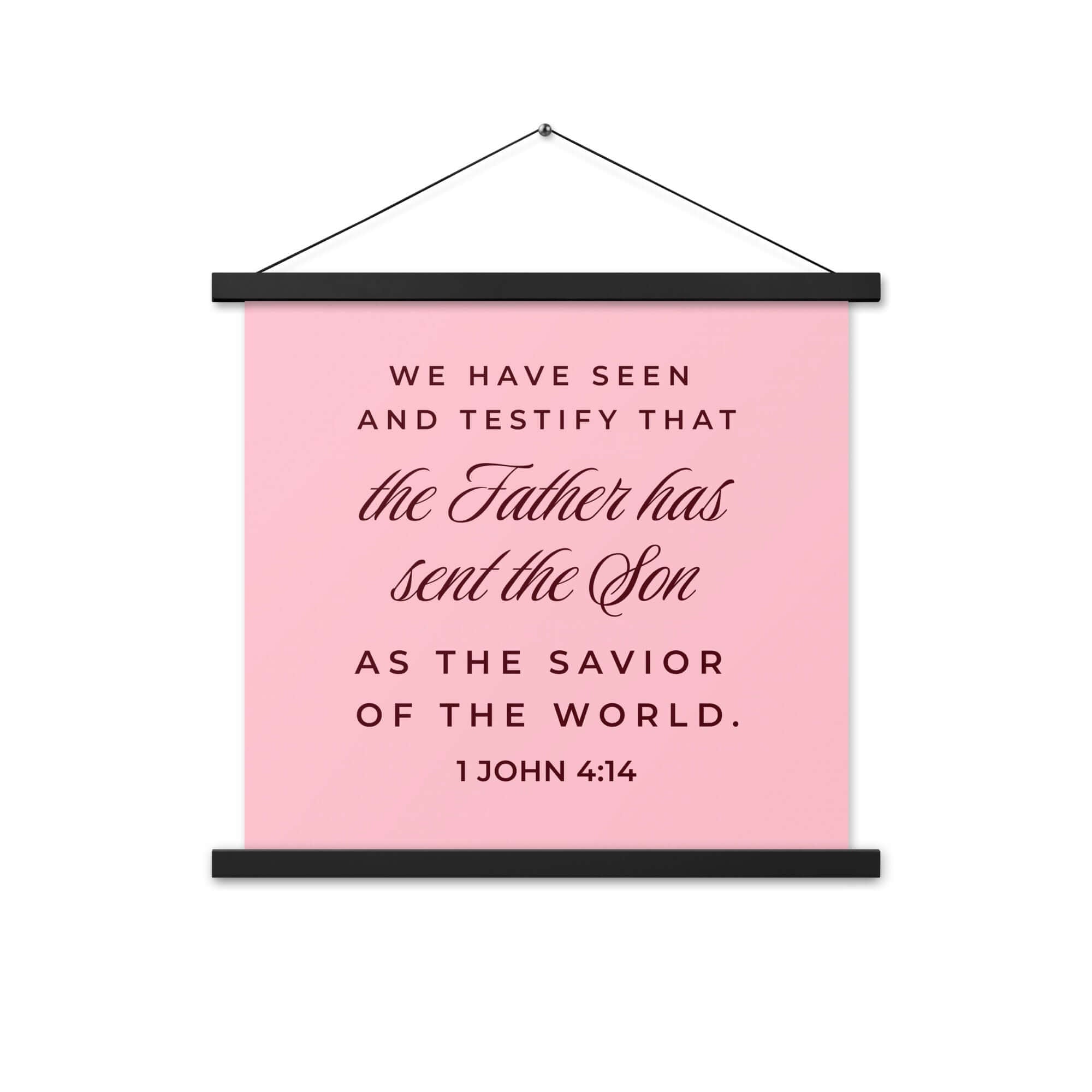 1 John 4:14 Bible Verse, We have seen Enhanced Matte Paper Poster With Hanger Wall Art