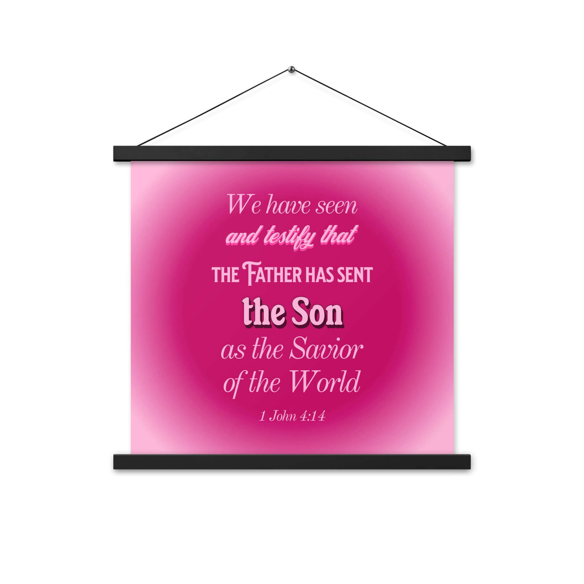 1 John 4:14 Bible Verse, that the Father Enhanced Matte Paper Poster With Hanger Wall Art