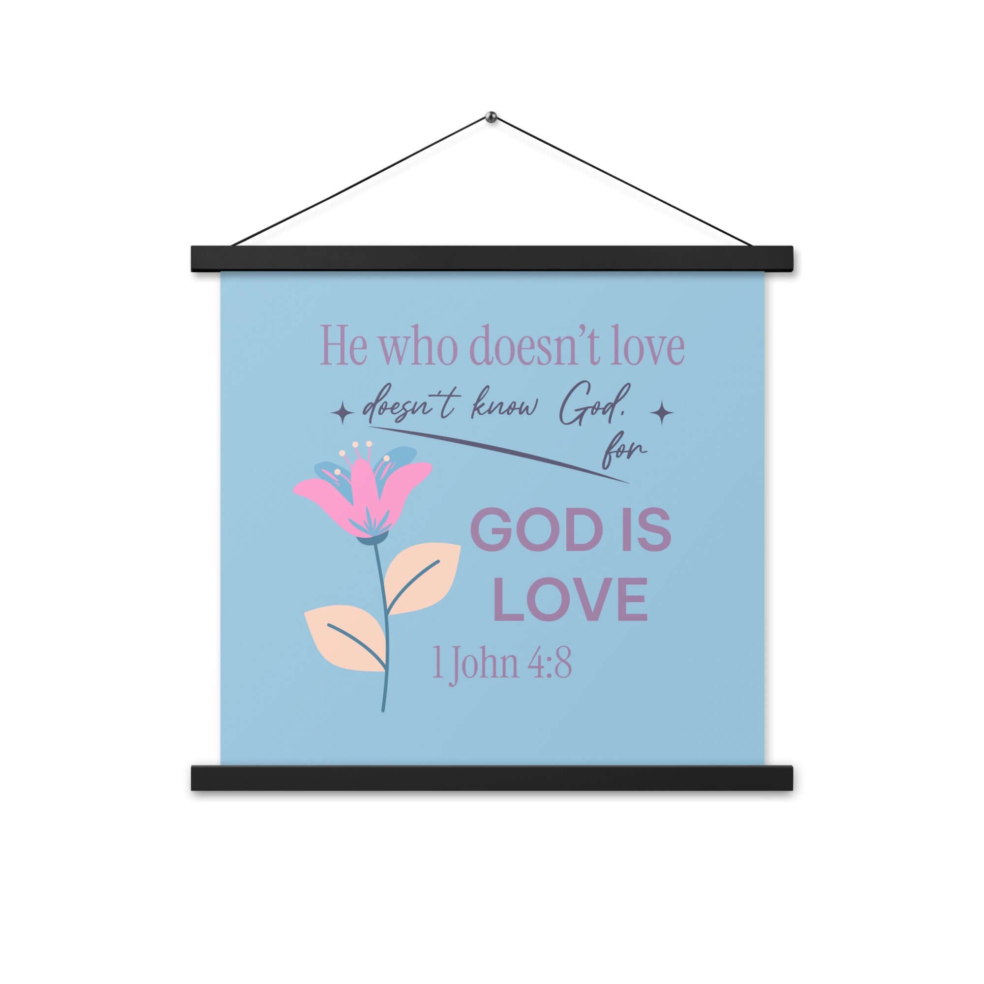 1 John 4:8 Bible Verse, doesn’t love Enhanced Matte Paper Poster With Hanger Wall Art