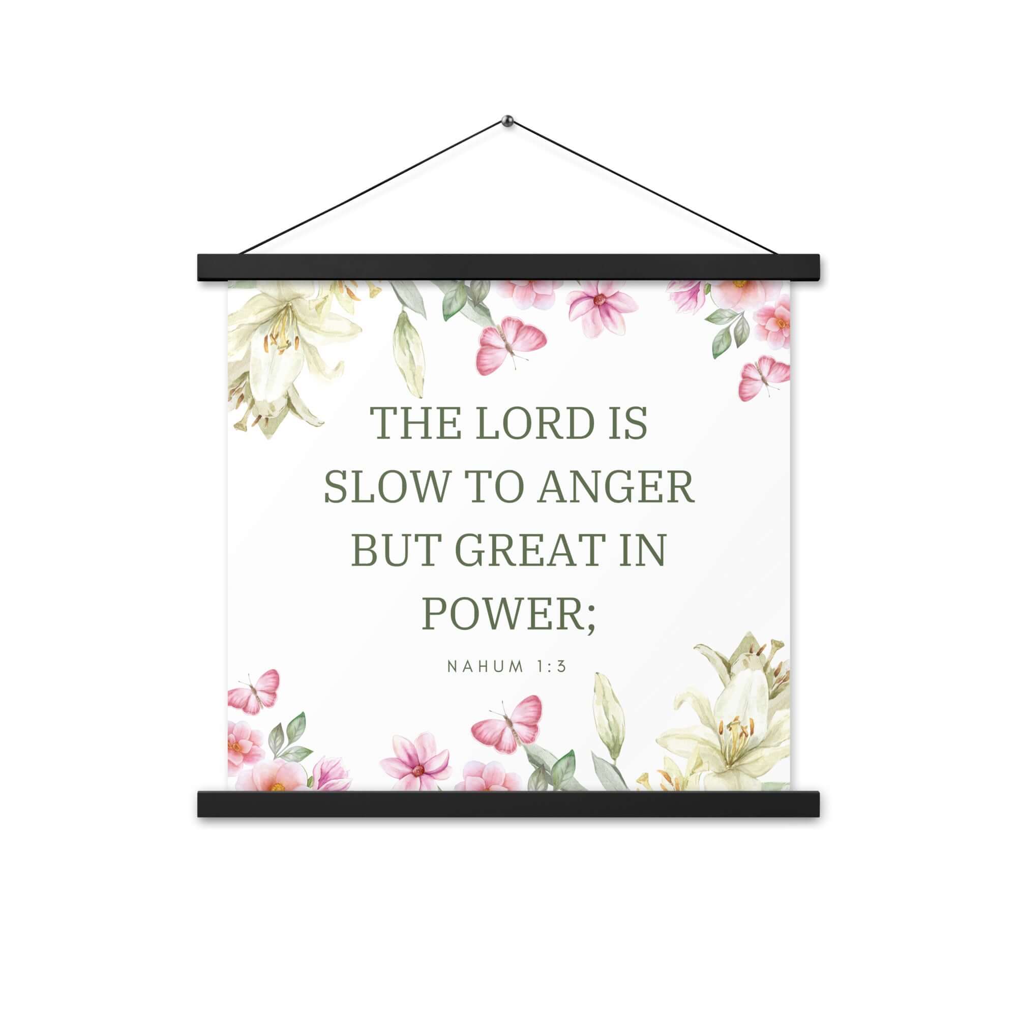 Nahum 1:3 Bible Verse, slow to anger Enhanced Matte Paper Poster With Hanger Wall Art