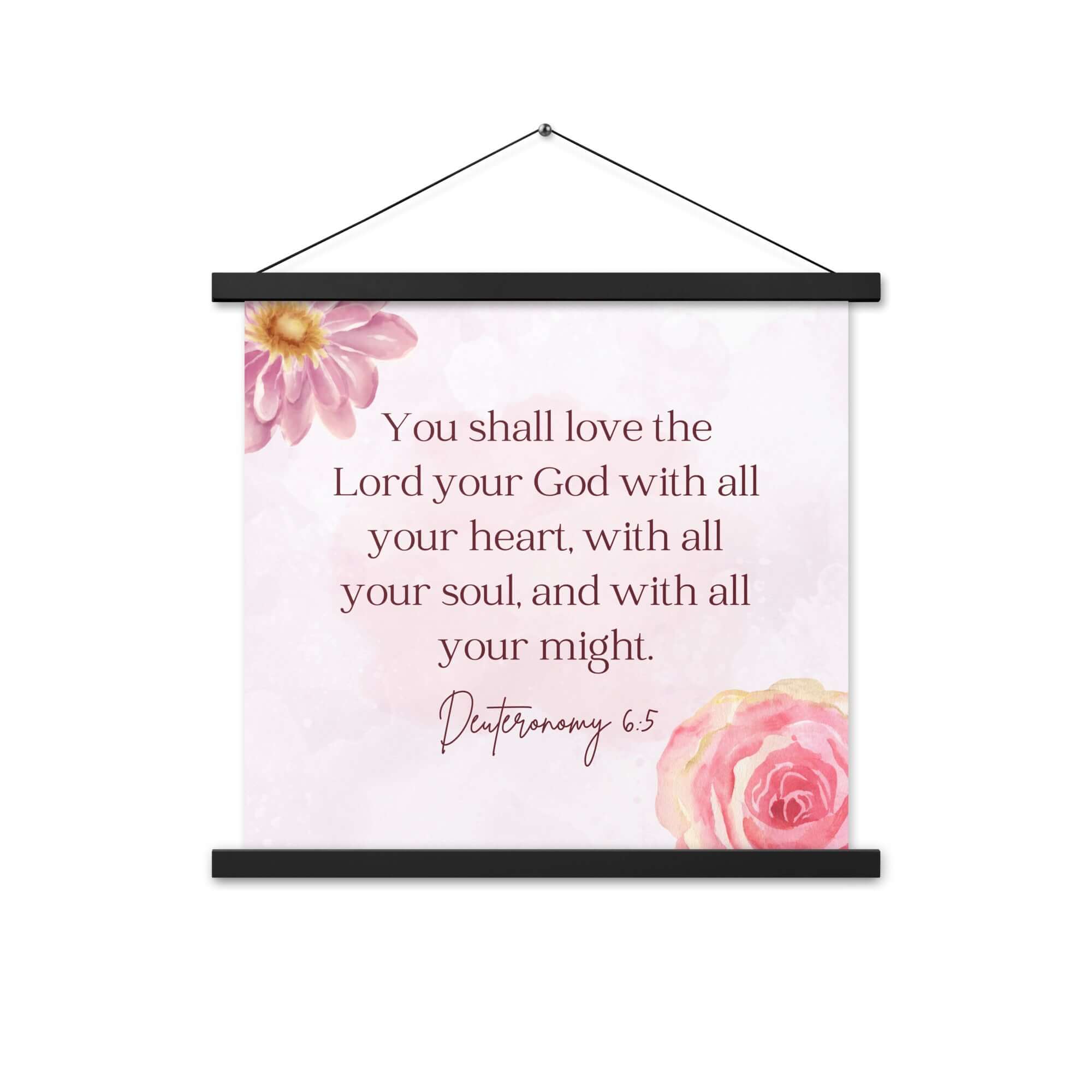 Deuteronomy 6:5 Bible Verse, the Lord Enhanced Matte Paper Poster With Hanger Wall Art