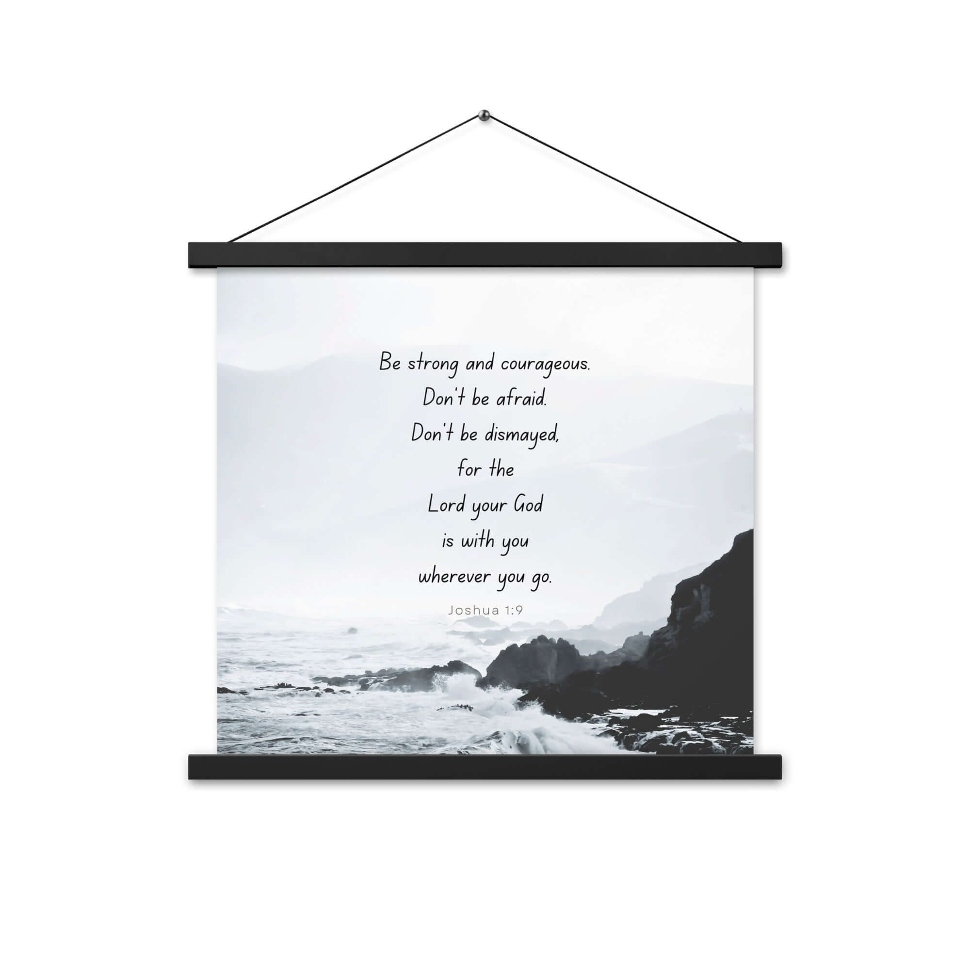 Joshua 1:9 Bible Verse, Do not be afraid Enhanced Matte Paper Poster With Hanger Wall Art