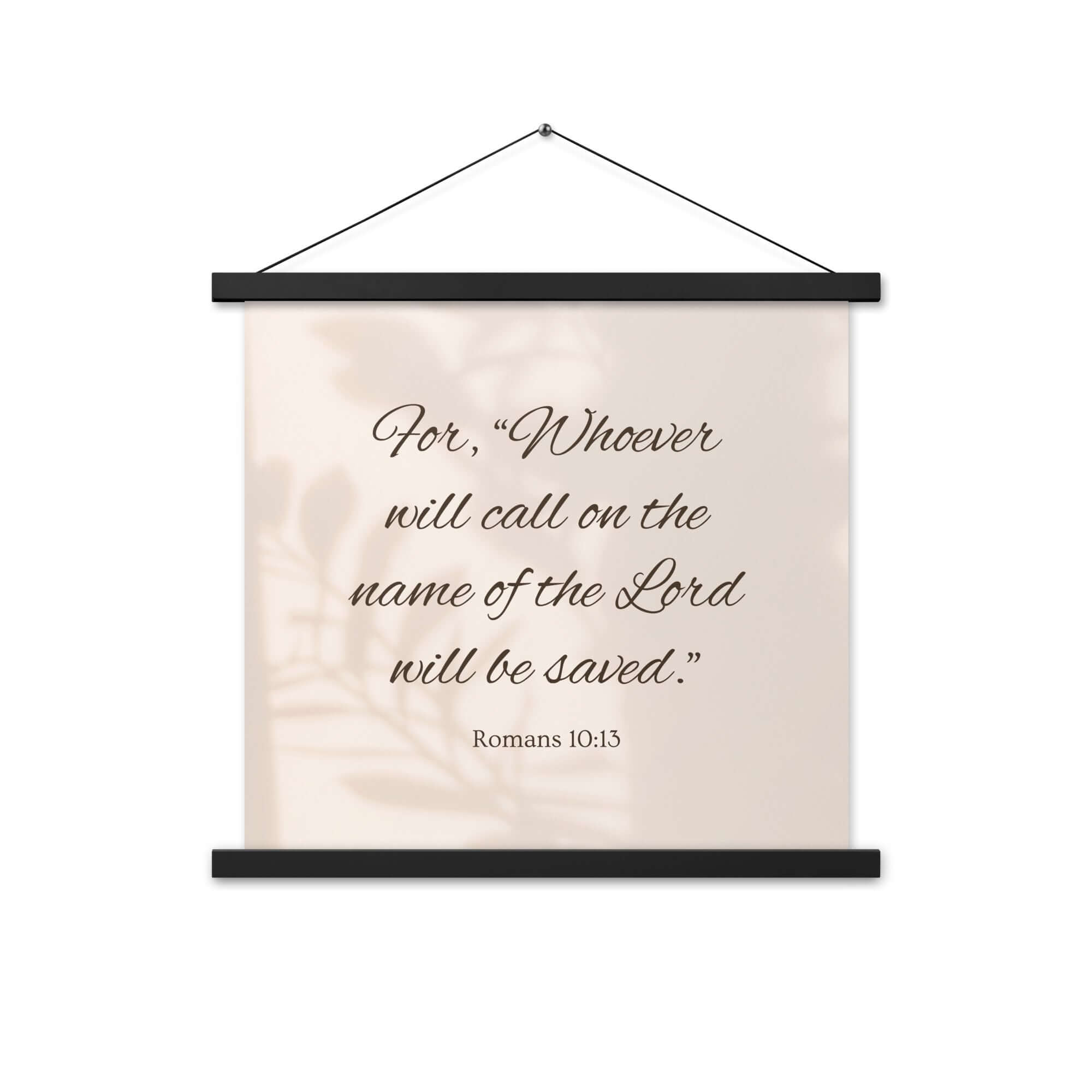 Romans 10:13 Bible Verse, Whoever Enhanced Matte Paper Poster With Hanger Wall Art