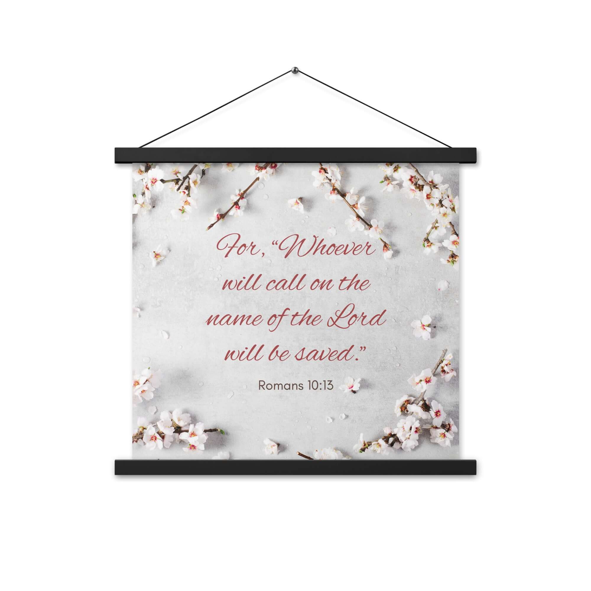 Romans 10:13 Bible Verse, the Lord Enhanced Matte Paper Poster With Hanger Wall Art