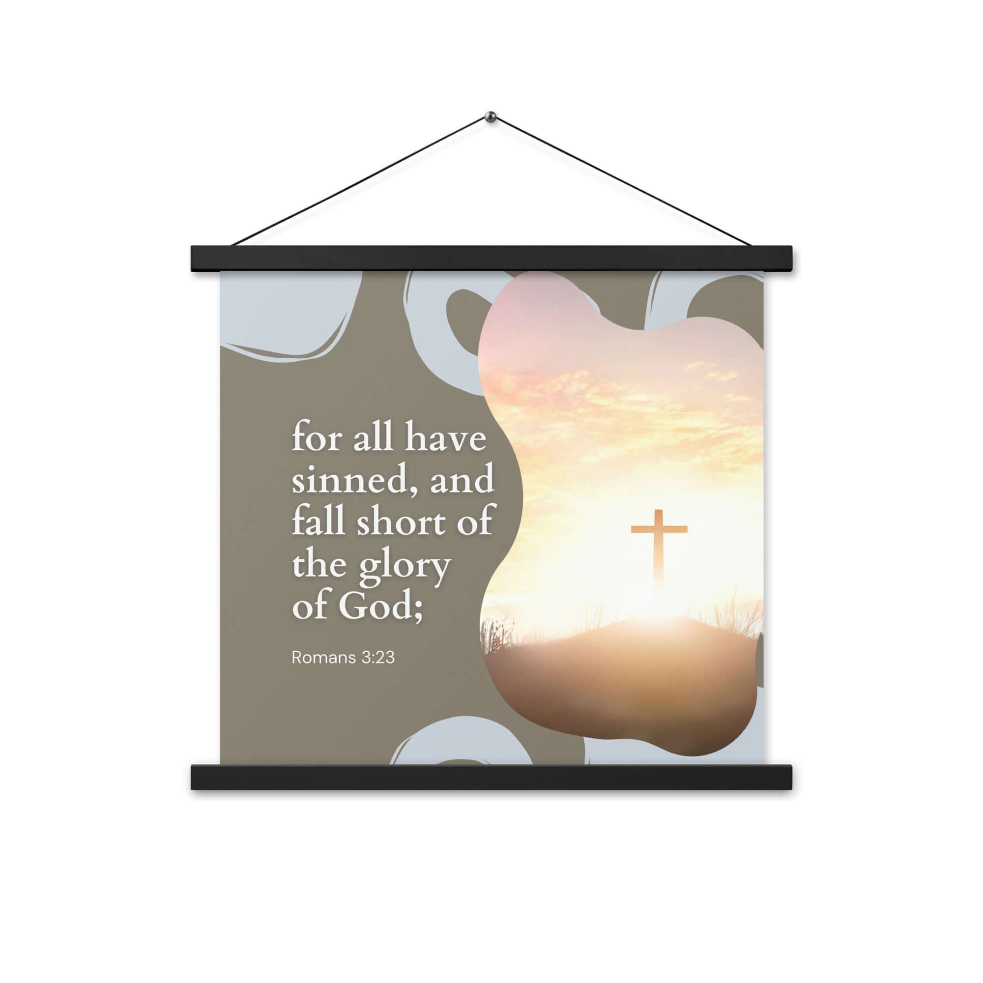 Romans 3:23 Bible Verse, the glory Enhanced Matte Paper Poster With Hanger Wall Art