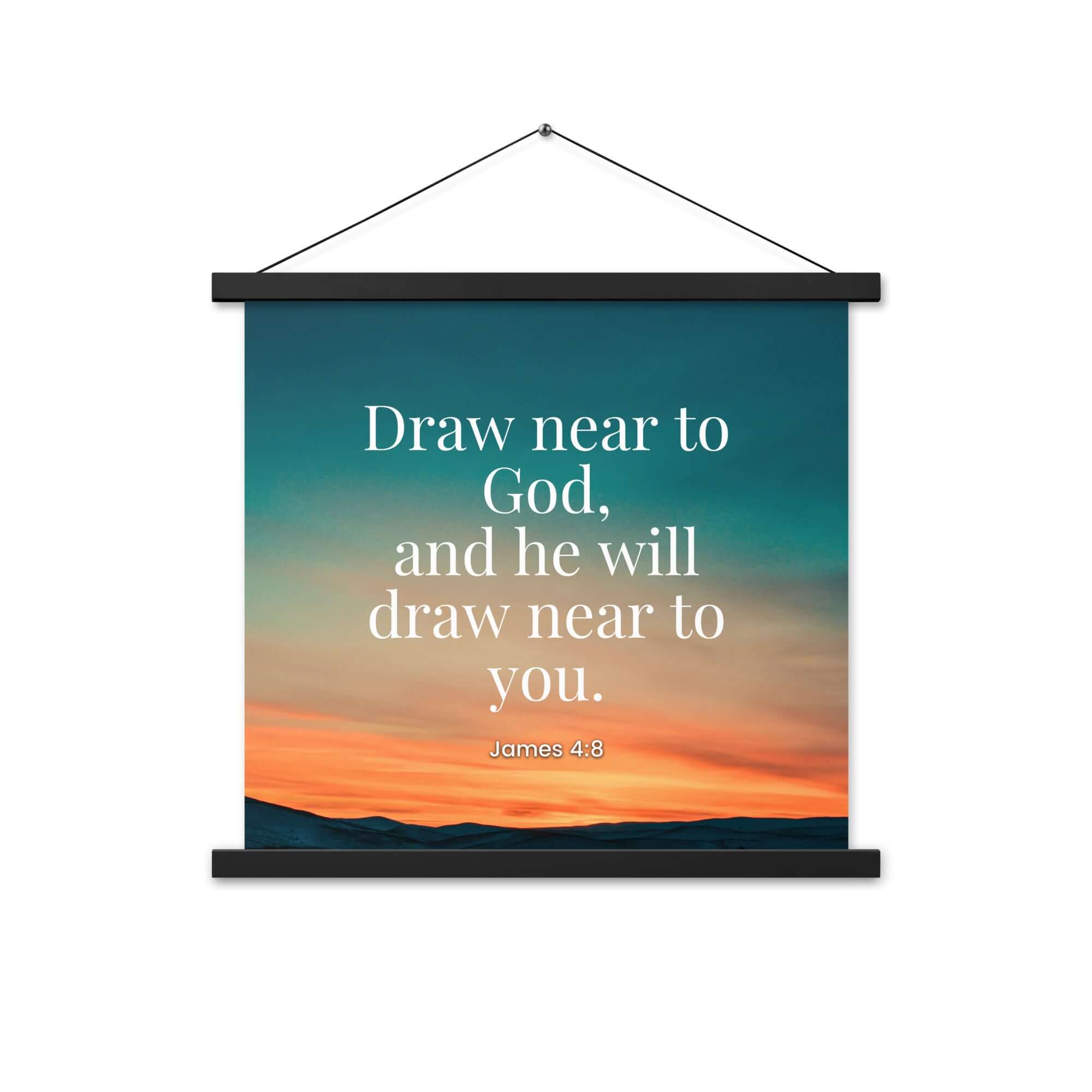 James 4:8 Bible Verse, near to God Enhanced Matte Paper Poster With Hanger Wall Art