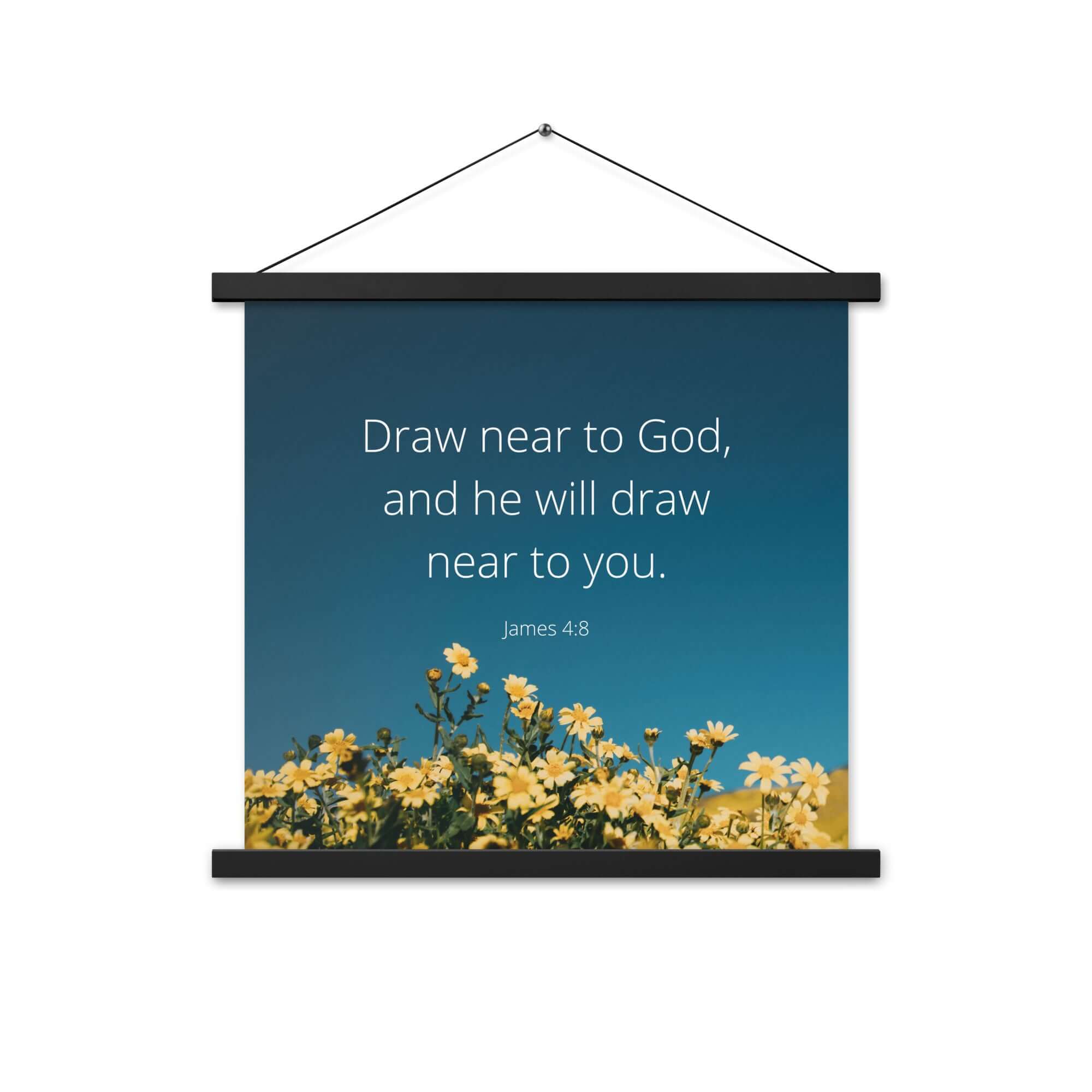 James 4:8 Bible Verse, near to you Enhanced Matte Paper Poster With Hanger Wall Art