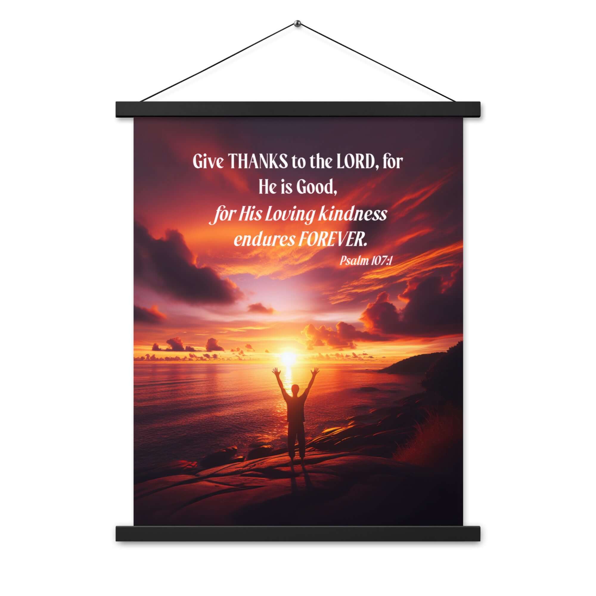 Psalm 107:1 Bible Verse, Give Thanks to the Lord Enhanced Matte Paper Poster With Hanger Wall Art