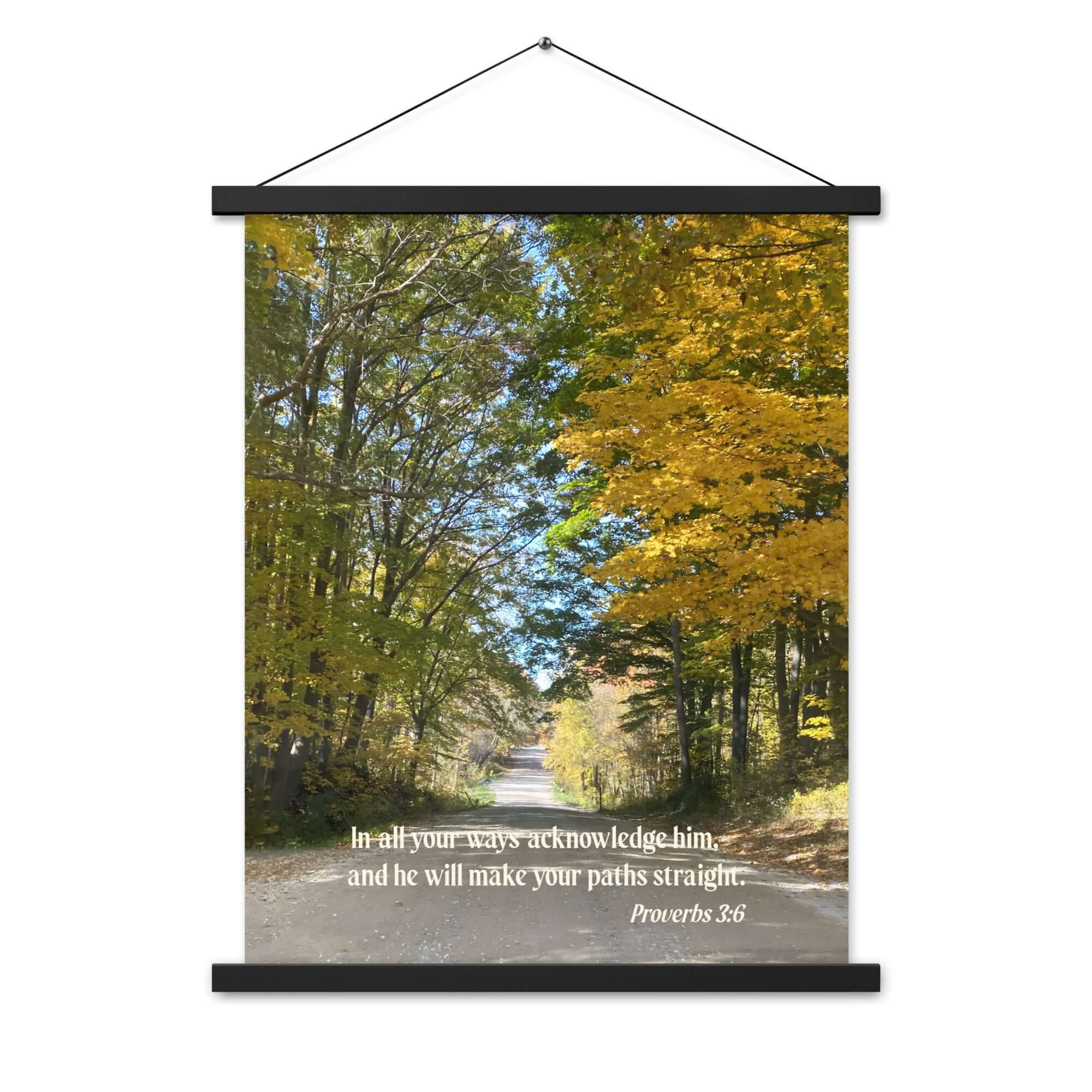 Proverbs 3:6 Bible Verse, Fall Road Enhanced Matte Paper Poster With Hanger Wall Art