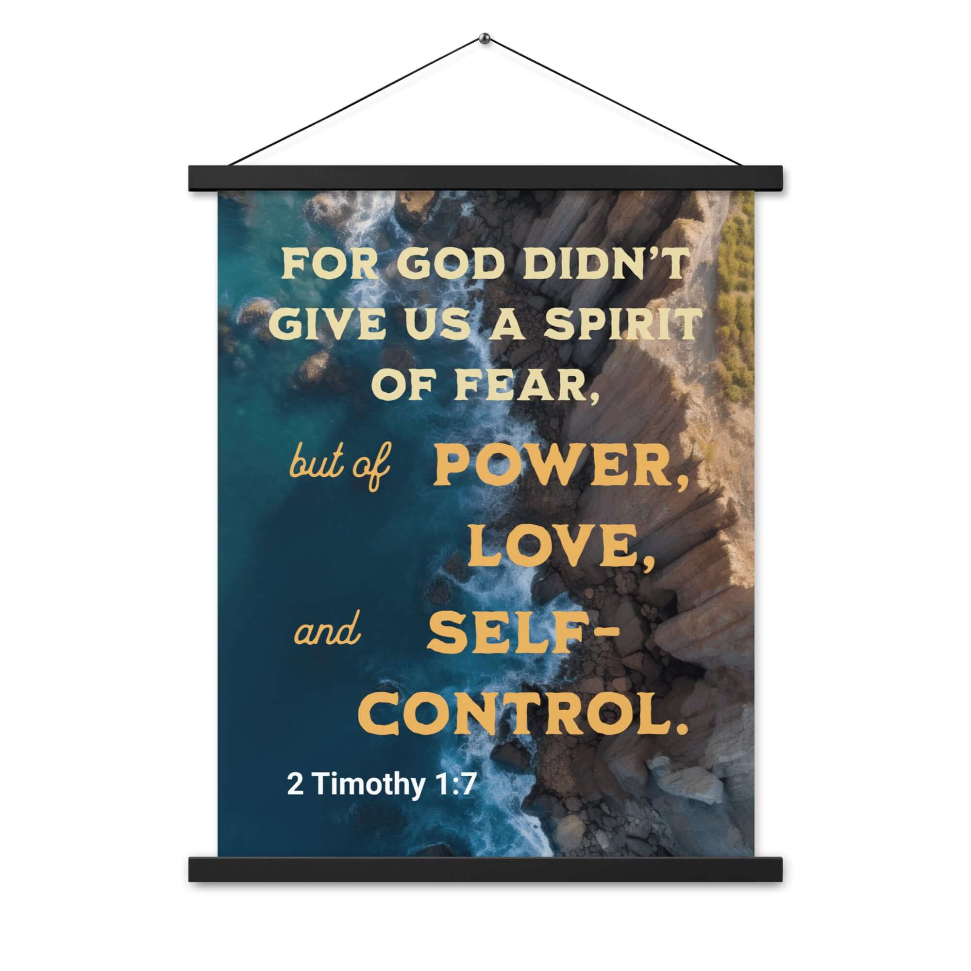 2 Timothy 1:7 Bible Verse, Power, Love, Self-Control Enhanced Matte Paper Poster With Hanger Wall Art