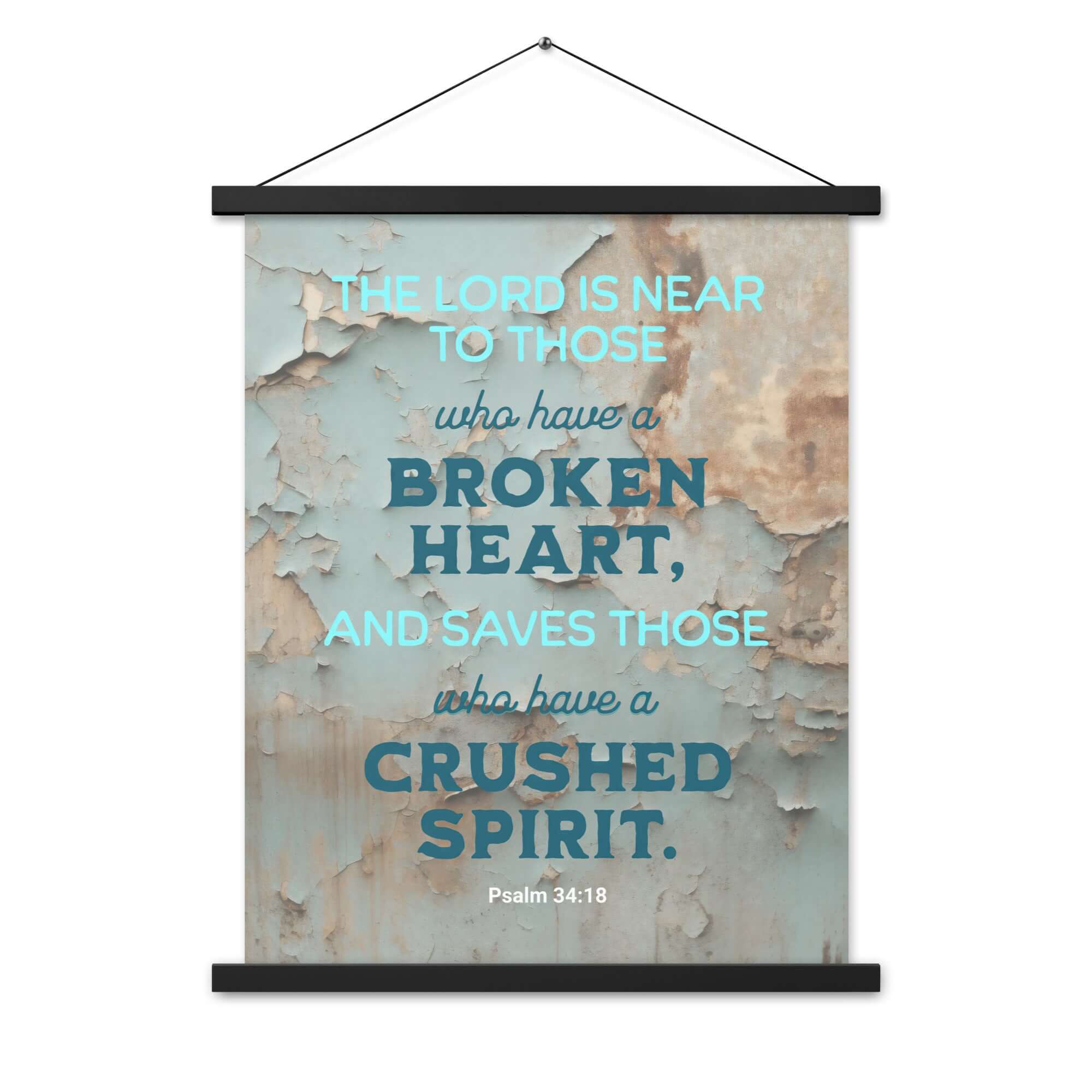 Psalm 34:18 Bible Verse, The LORD is Near Enhanced Matte Paper Poster With Hanger Wall Art