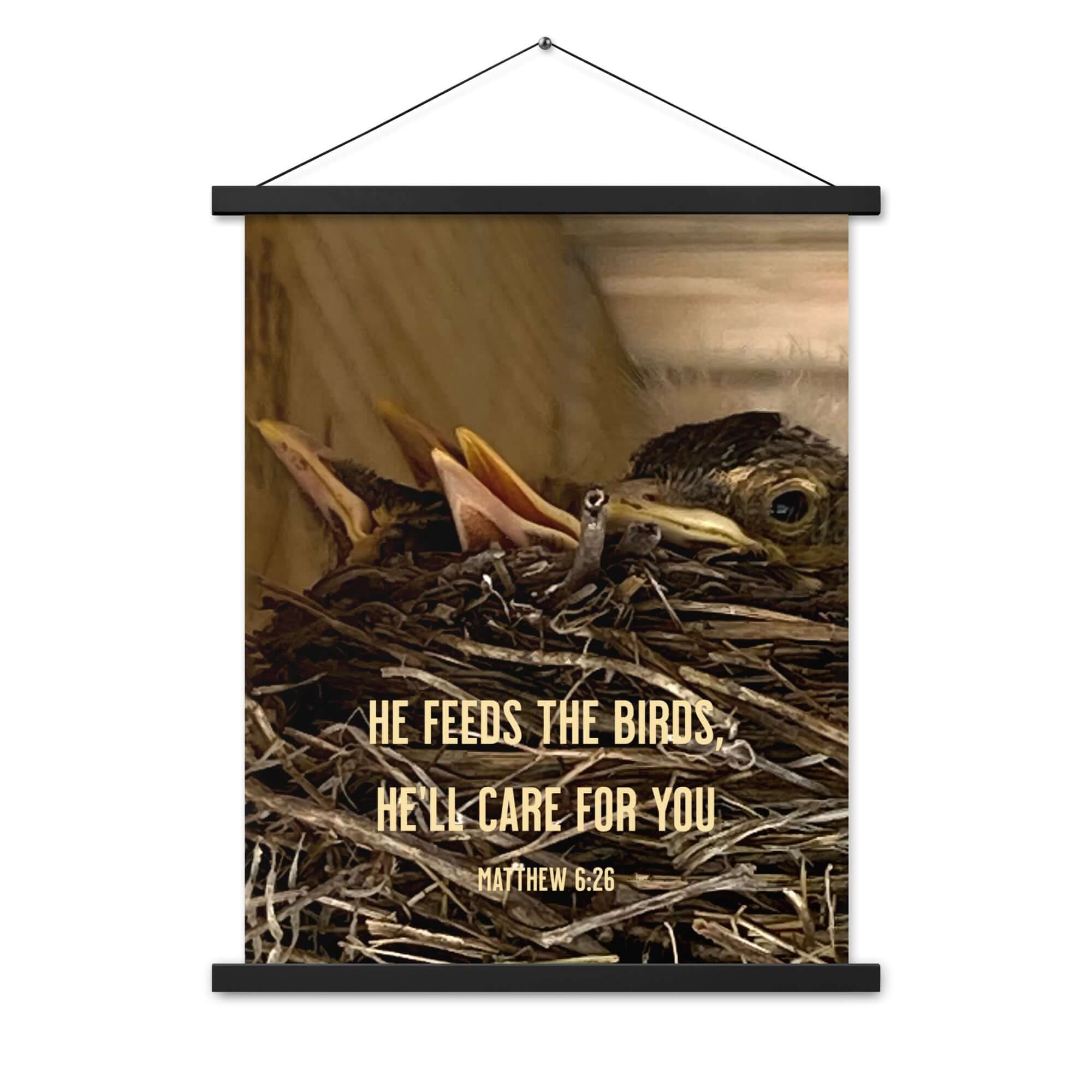 Matthew 6:26 Baby Robins, He'll Care for You Enhanced Matte Paper Poster With Hanger Wall Art