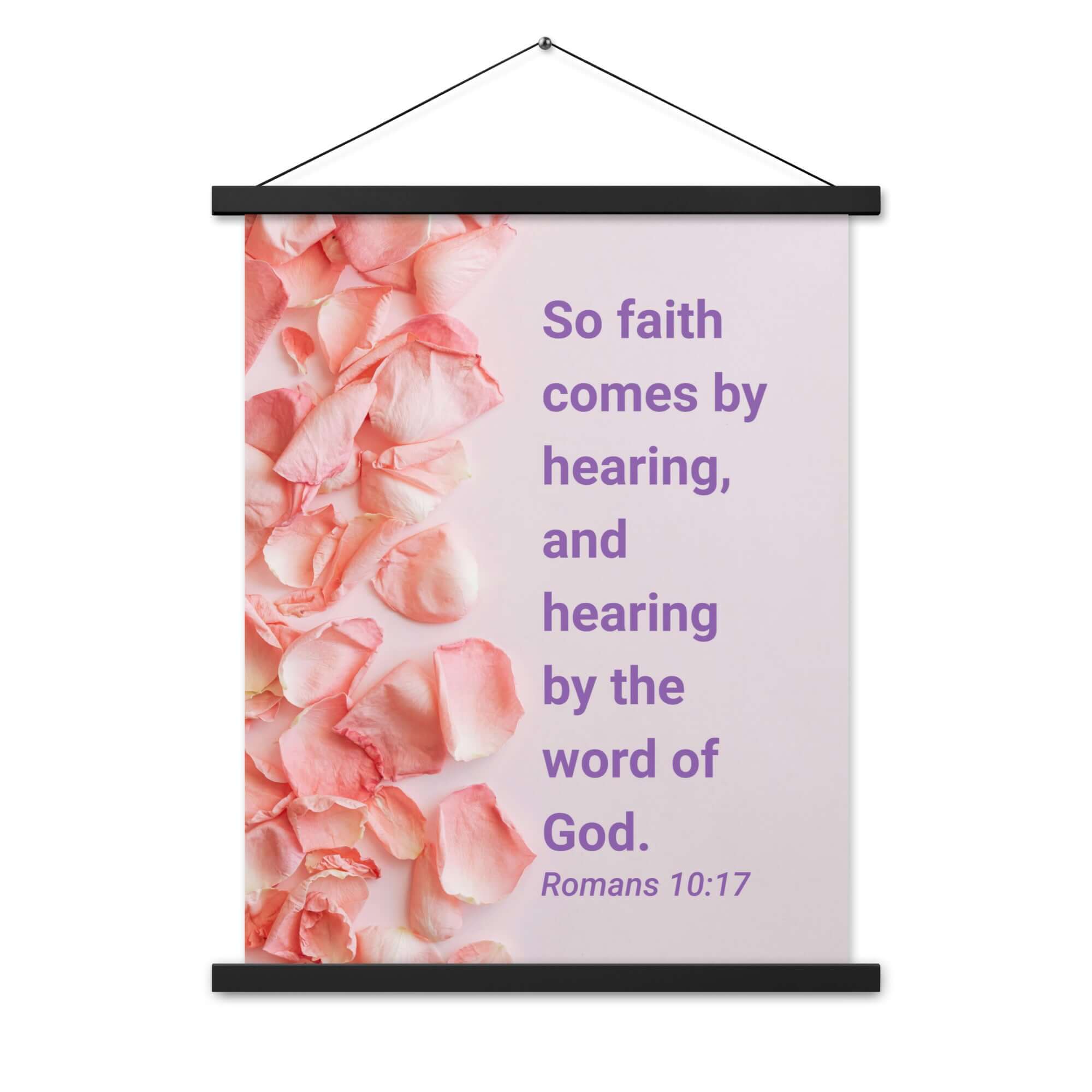 Romans 10:17 Bible Verse, faith comes by Enhanced Matte Paper Poster With Hanger Wall Art