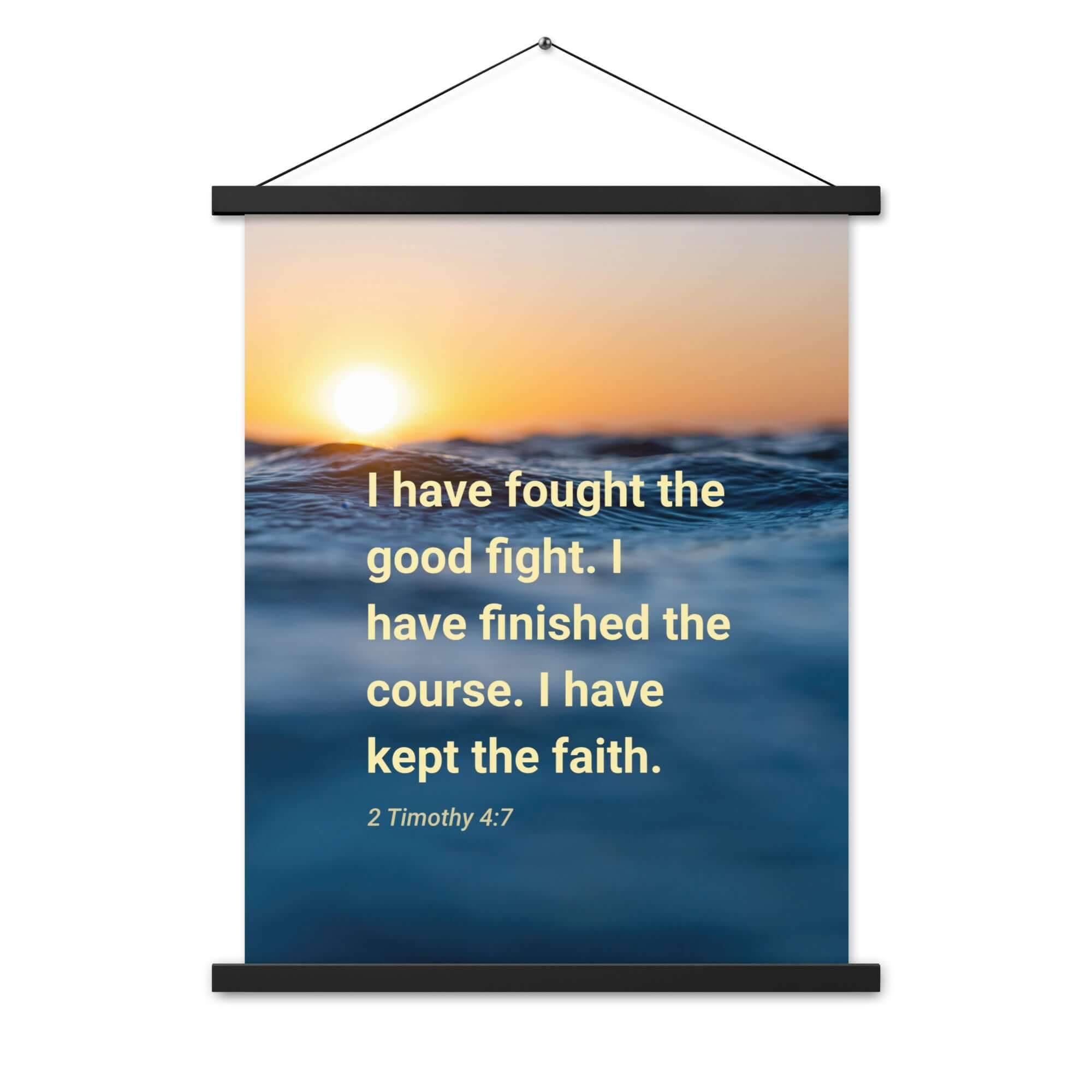 2 Timothy 4:7 Bible Verse, kept the faith Enhanced Matte Paper Poster With Hanger Wall Art