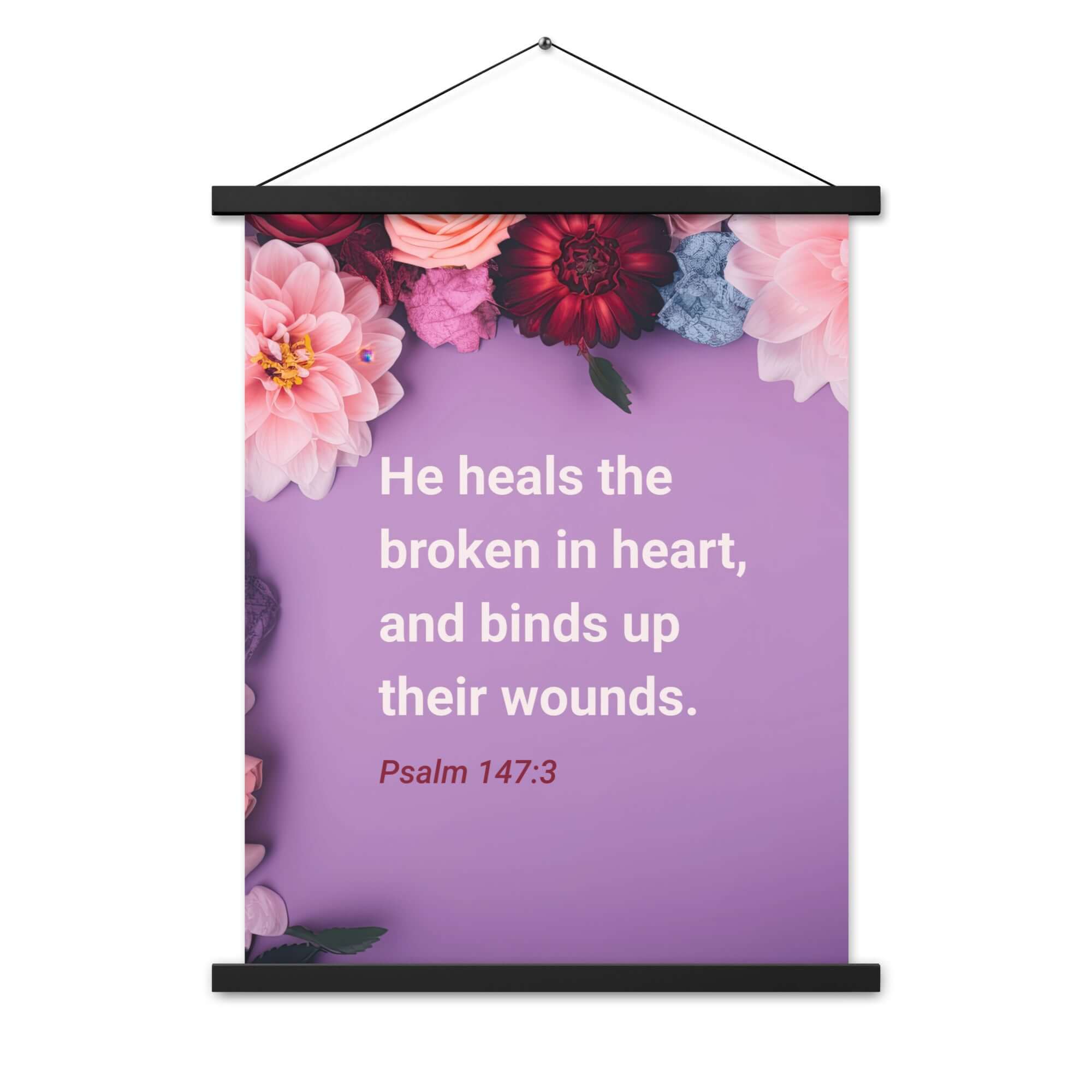 Psalm 147:3 Bible Verse, He heals the broken Enhanced Matte Paper Poster With Hanger Wall Art