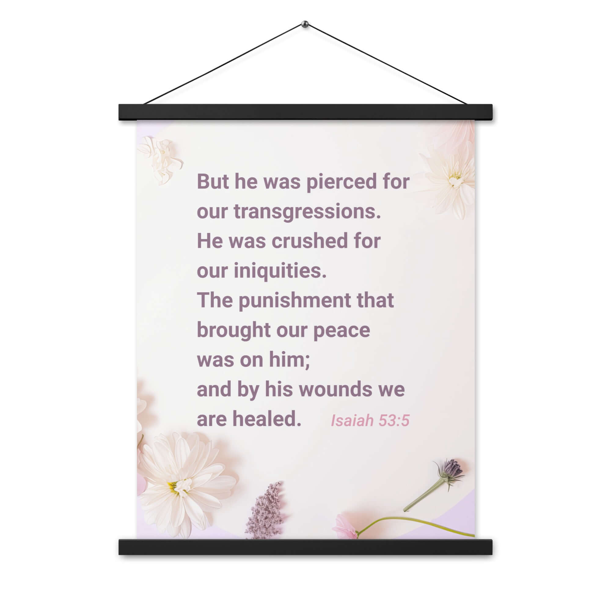 Isaiah 53:5 Bible Verse, by his wounds Enhanced Matte Paper Poster With Hanger Wall Art